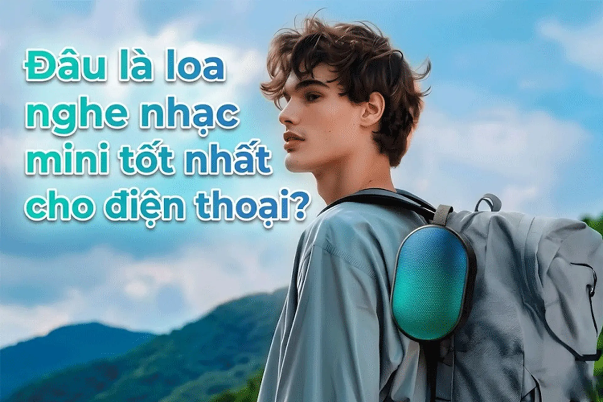 6 mẫu loa nghe nhạc mini tốt nhất cho điện thoại - Lựa chọn tối ưu giúp bạn giải trí mọi lúc mọi nơi 