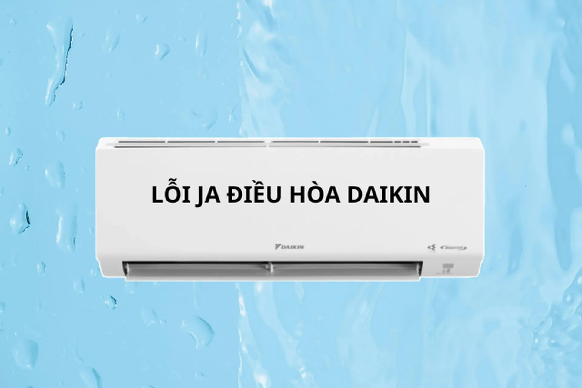 Lỗi JA điều hòa Daikin là gì? Bí mật đằng sau dấu hiệu bất thường khiến nhiều người lo lắng 