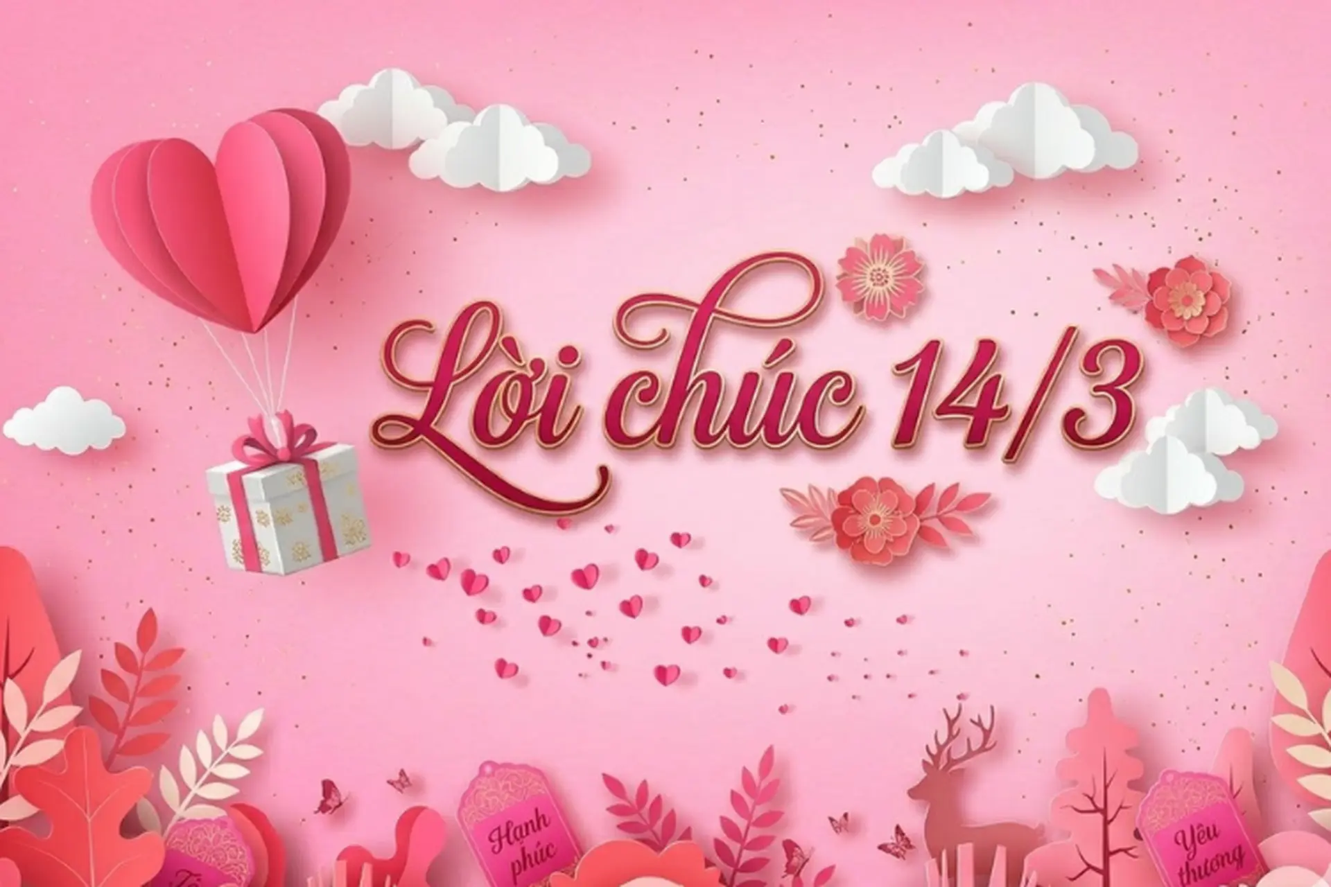 Lời chúc 14/3 cho người yêu ngọt ngào, lãng mạn và đầy yêu thương trong ngày White Day