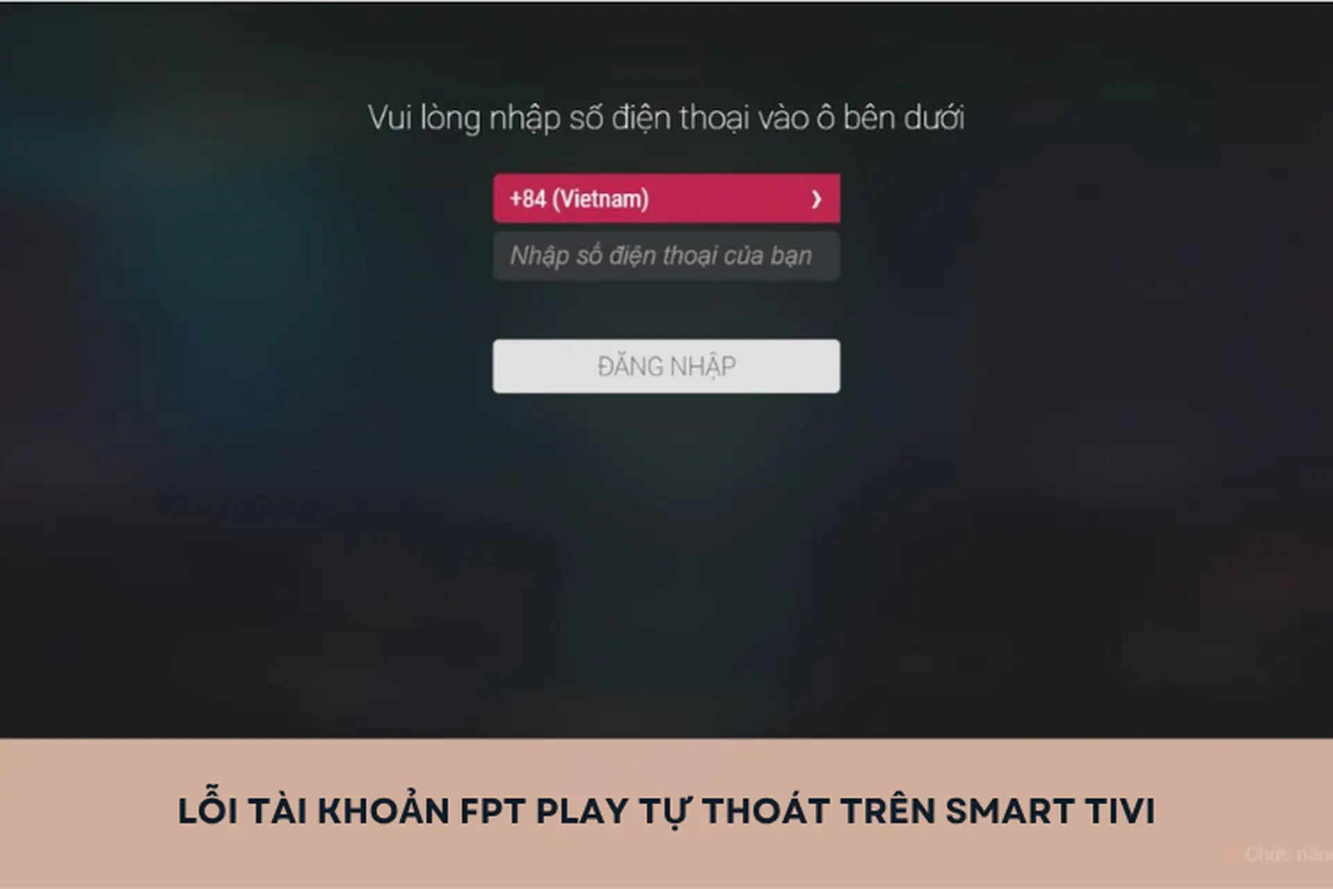 Lỗi tài khoản FPT Play tự thoát trên Smart Tivi: Tìm hiểu biểu hiện và cách khắc phục