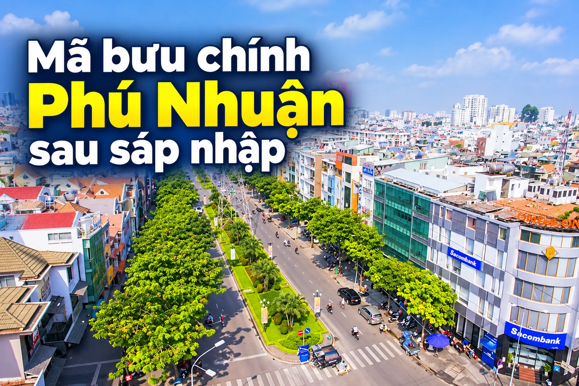 Mã bưu chính Phú Nhuận mới nhất sau sáp nhập: Hướng dẫn cách tra cứu chính xác