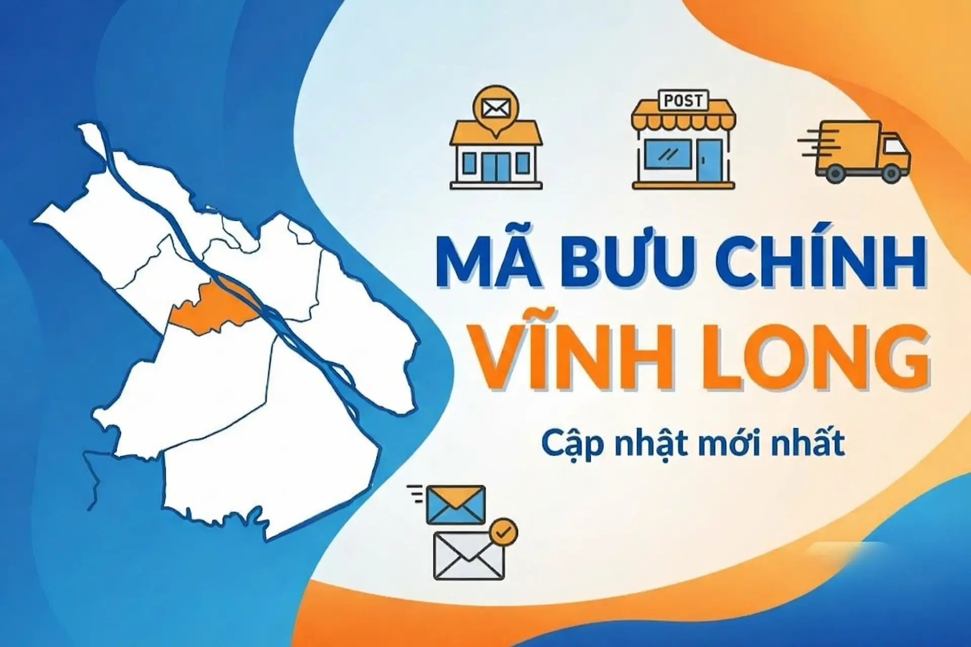Cập nhật danh sách mã bưu chính Vĩnh Long chính xác để gửi thư, hồ sơ và hàng hóa