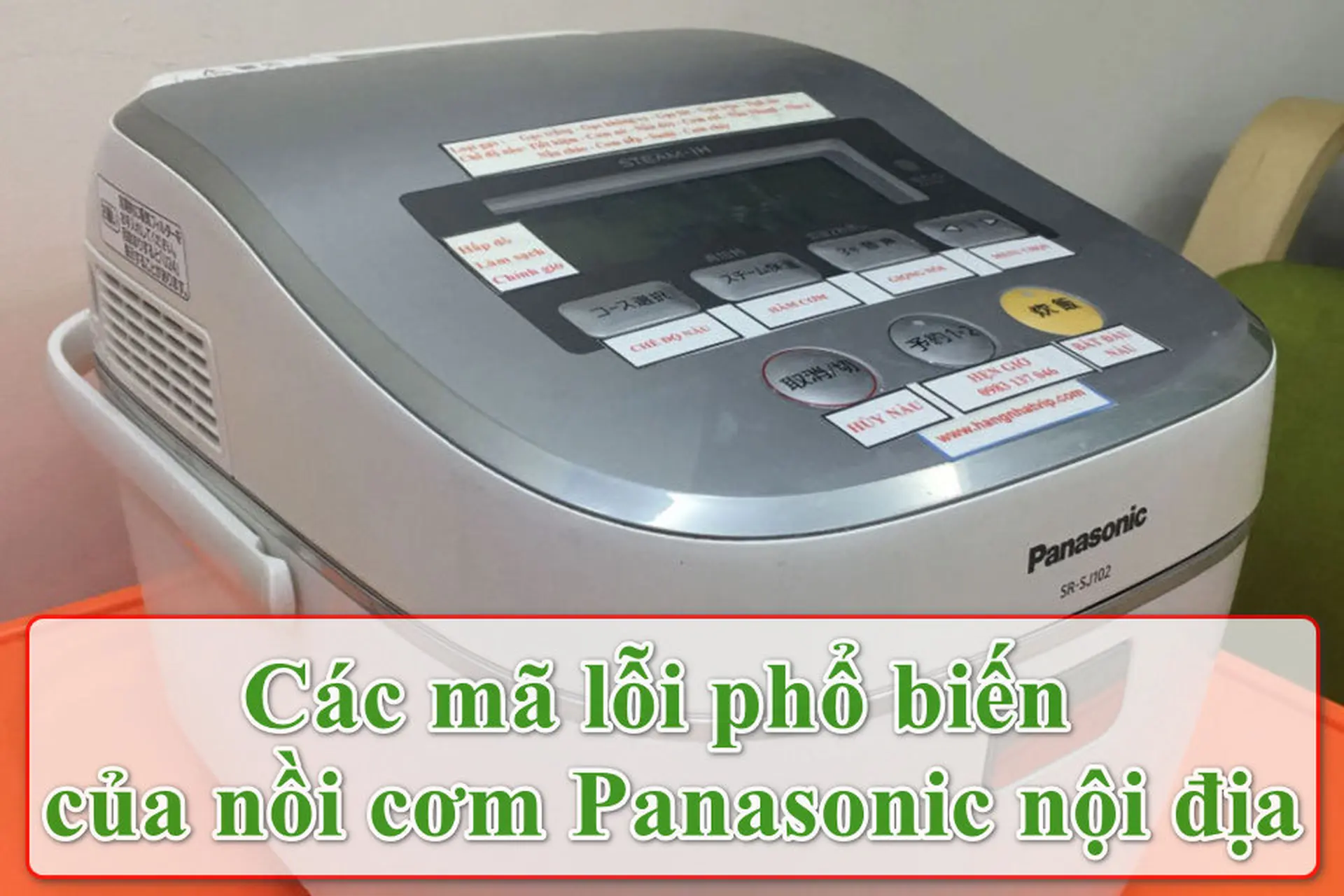 Tổng hợp các mã lỗi nồi cơm Panasonic nội địa thường gặp và giải pháp khắc phục