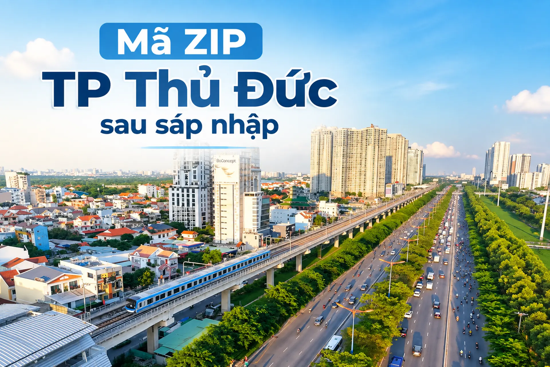 Mã ZIP TP Thủ Đức sau sáp nhập là bao nhiêu? Cập nhật danh sách đầy đủ nhất