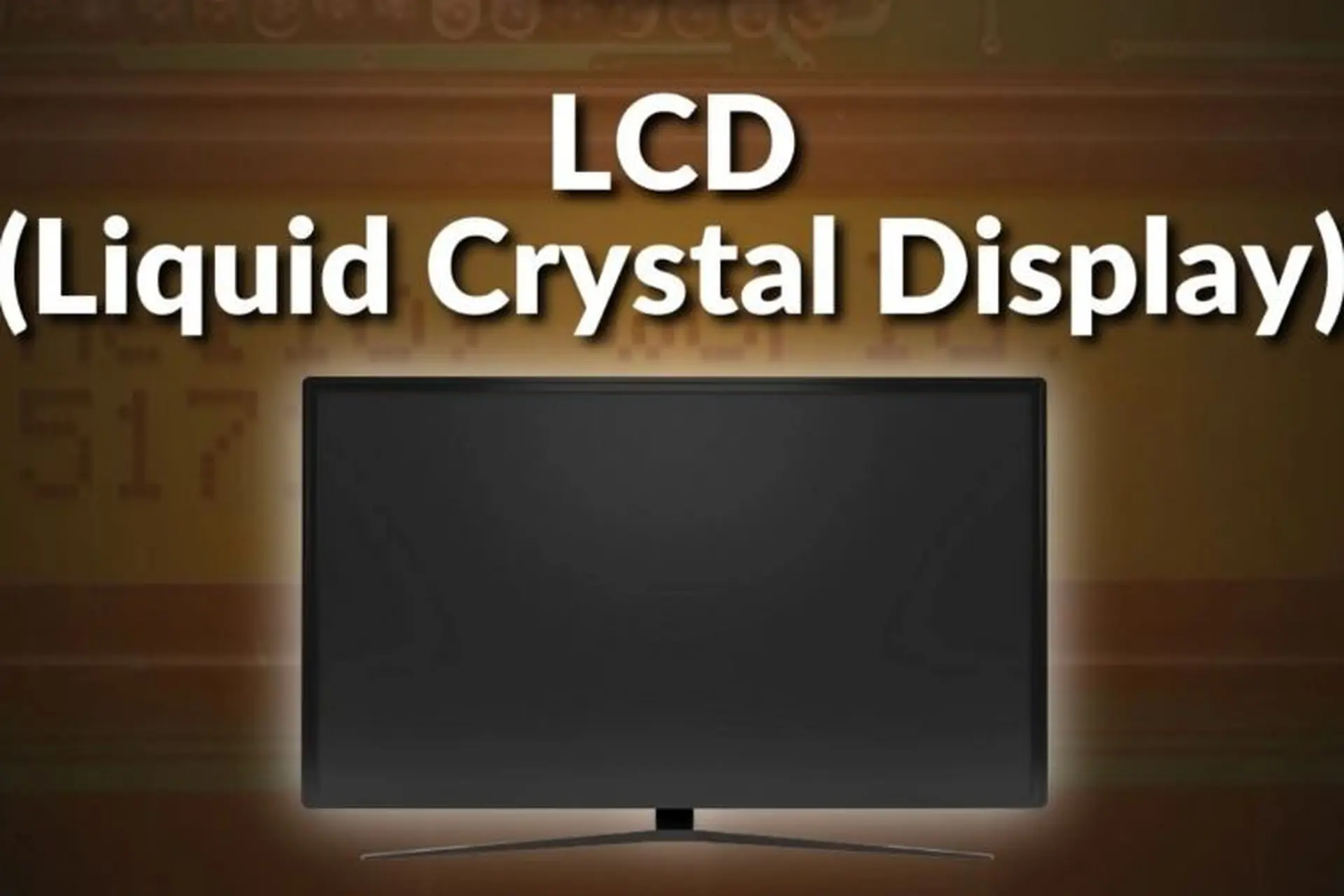 Màn hình LCD là gì? Tìm hiểu chi tiết công nghệ hiển thị phổ biến nhất hiện nay