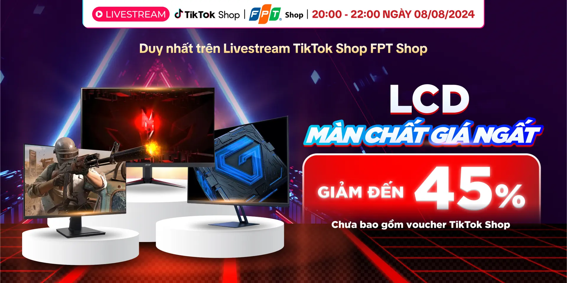 LCD – Màn chất giá ngất: Màn hình giảm đến 45% tại Livestream TikTok FPT Shop