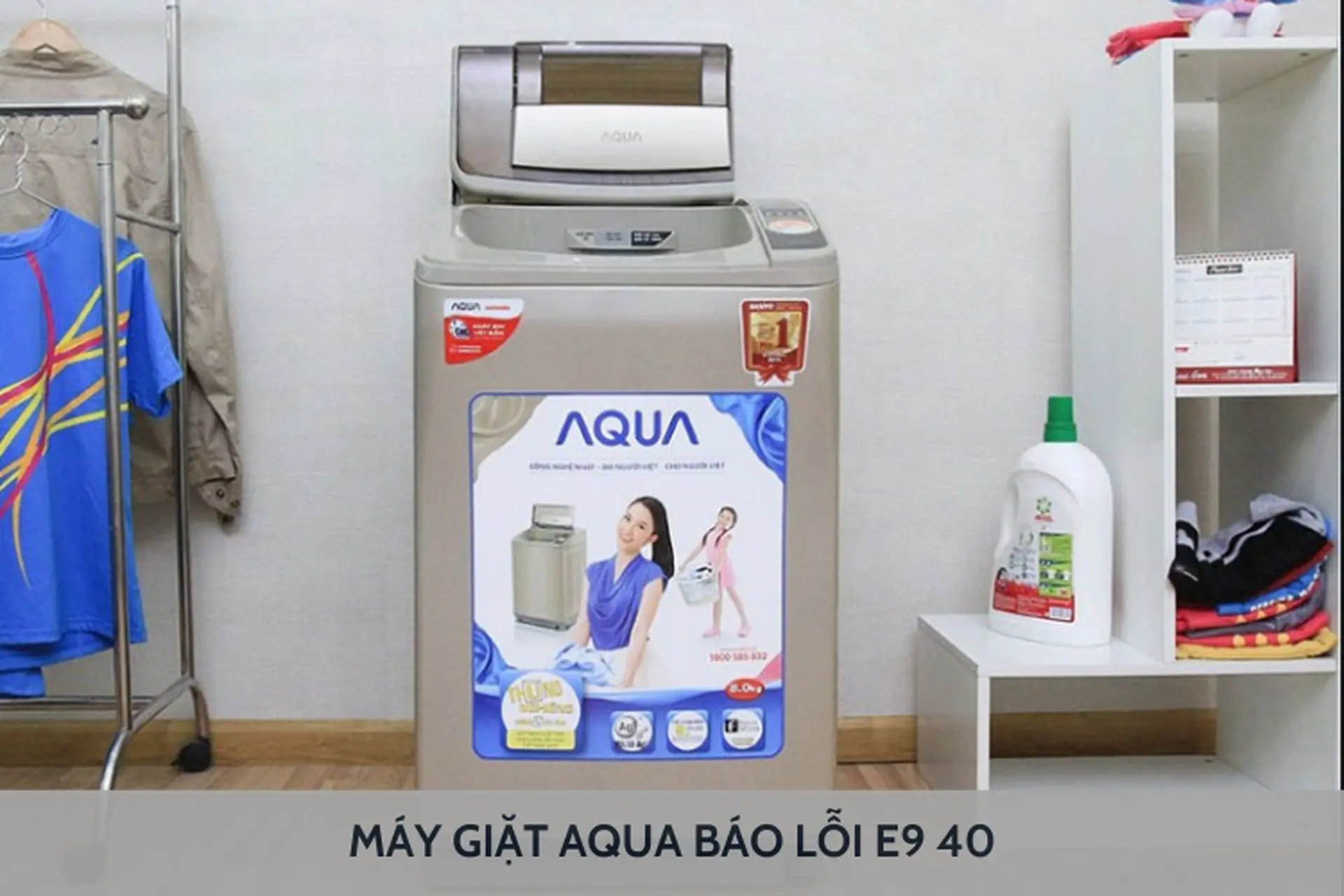 Máy giặt Aqua báo lỗi E9 40: Tìm hiểu nguyên nhân và hướng dẫn cách xử lý tại nhà