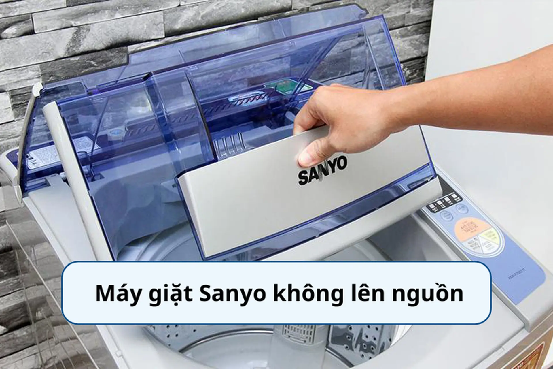 Máy giặt Sanyo không lên nguồn: Nguyên nhân và cách khắc phục nhanh chóng tại nhà
