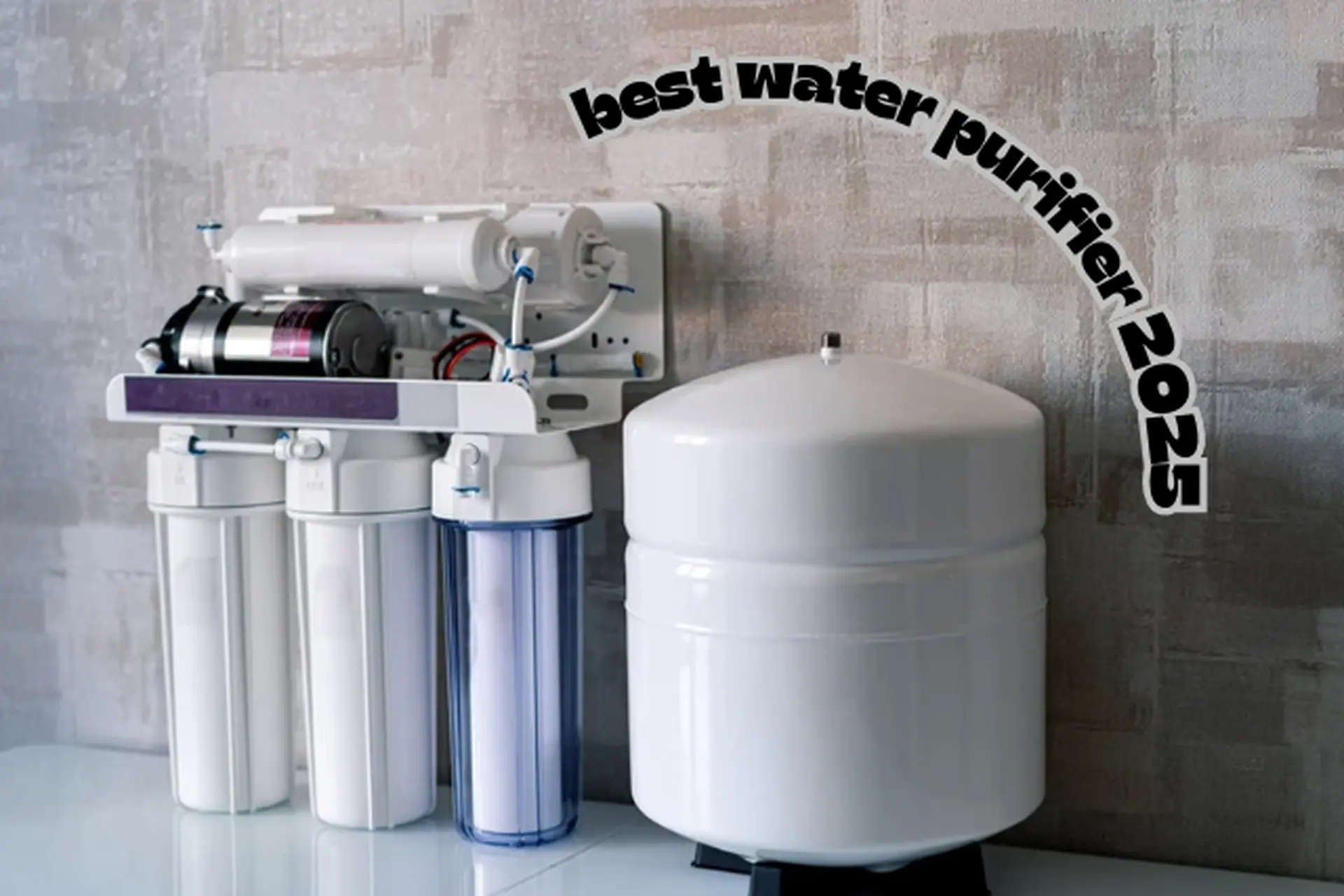 Máy lọc nước tốt nhất 2025 - Nên mua loại nào để đảm bảo nước sạch an toàn cho sức khỏe gia đình?