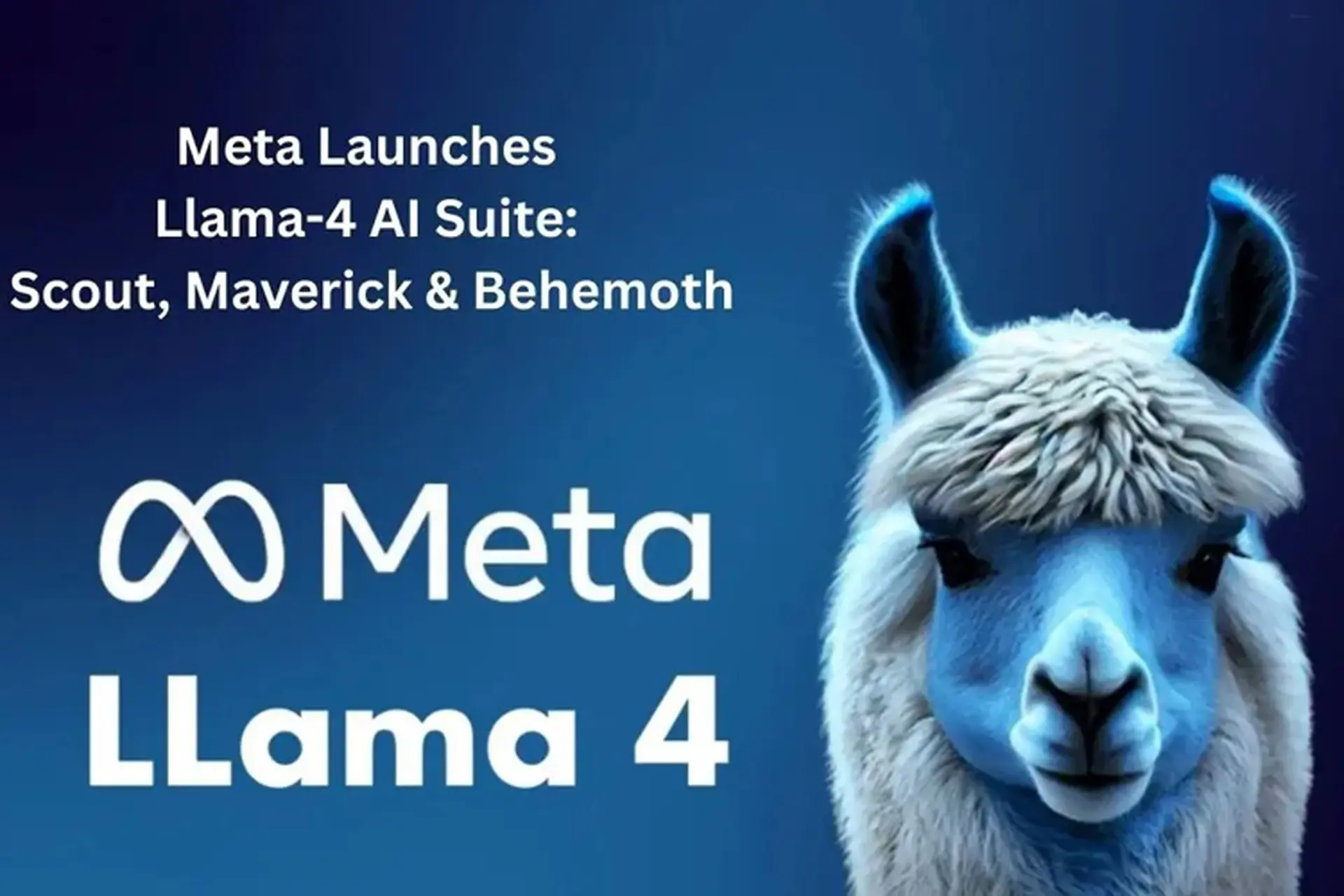 Meta ra mắt Llama 4 với ba mô hình AI mới: Scout, Maverick và Behemoth