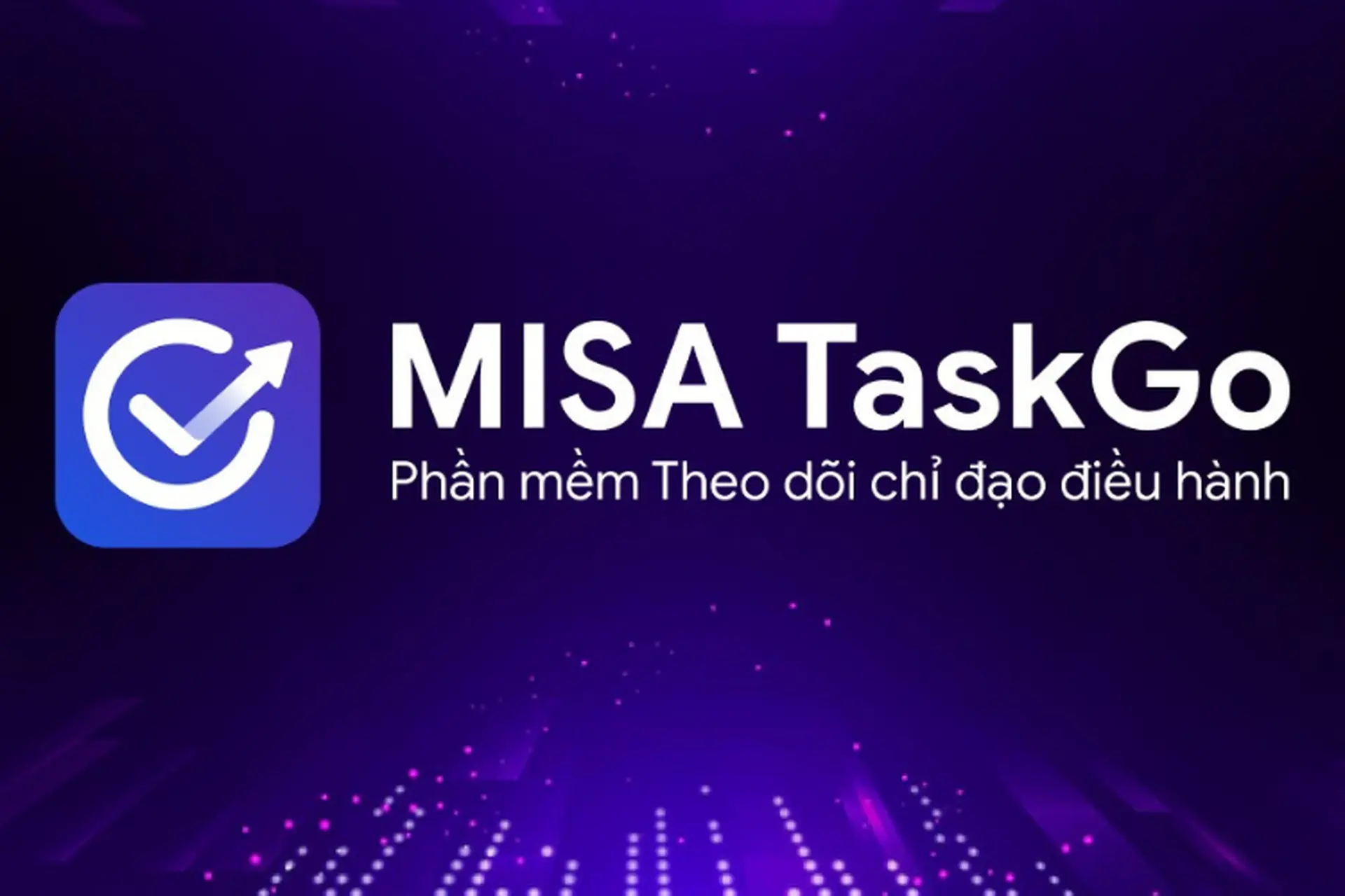Khám phá MISA TaskGo: Công cụ quản lý công việc trực tuyến giúp tối ưu hiệu suất cho doanh nghiệp