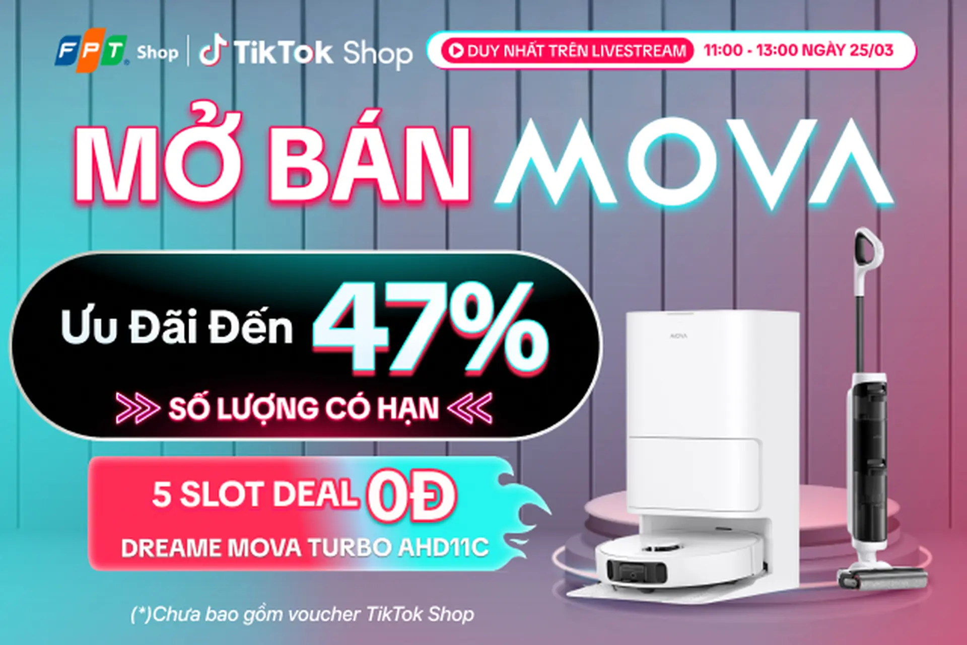 FPT Shop chính thức mở bán Robot hút bụi Dream MOVA, ưu đãi giảm giá đến 47% trên Livestream TikTok