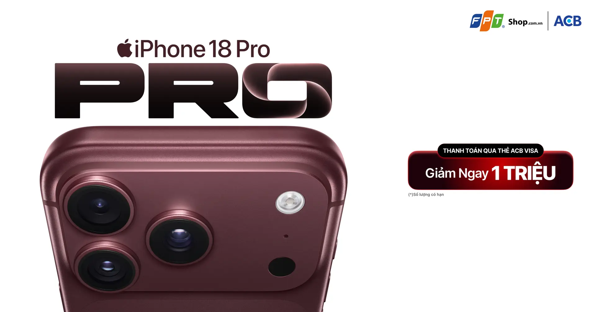 Mua iPhone 18 Series bằng thẻ ACB Visa, giảm ngay 1 triệu đồng tại FPT Shop