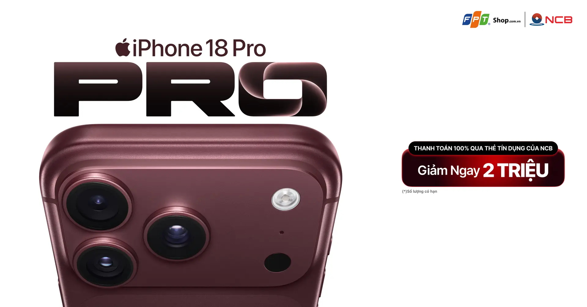 Mua iPhone 18 Series bằng thẻ tín dụng NCB, giảm đến 2 triệu đồng tại FPT Shop