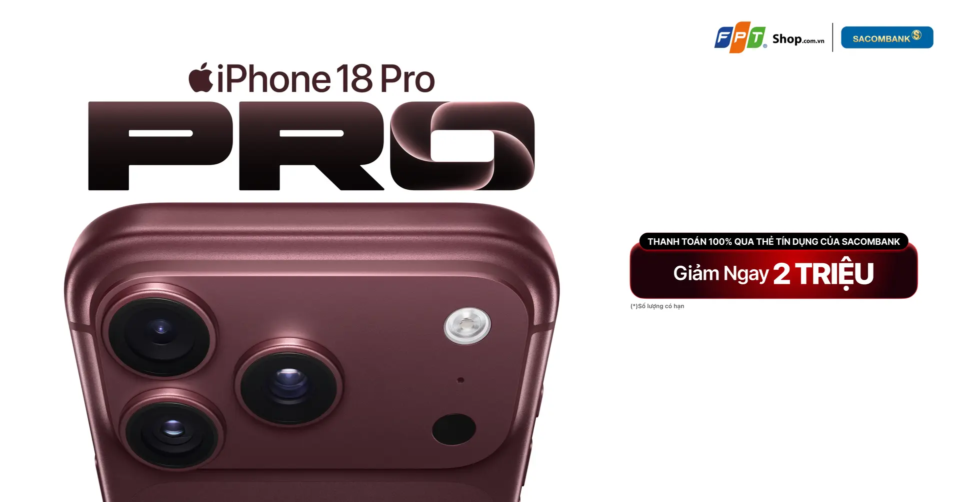 Mua iPhone 18 Series bằng thẻ tín dụng Sacombank, giảm đến 2 triệu đồng tại FPT Shop