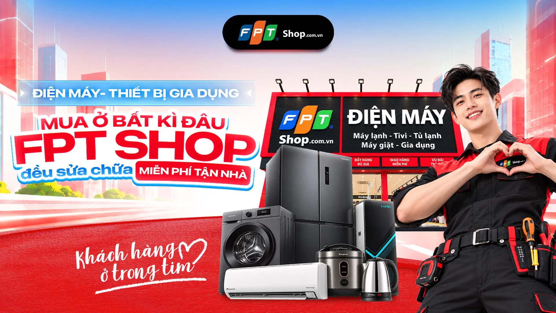 Điện máy hết bảo hành, đừng lo: Mua ở đâu cũng được, FPT Shop hỗ trợ sửa miễn phí công tại nhà