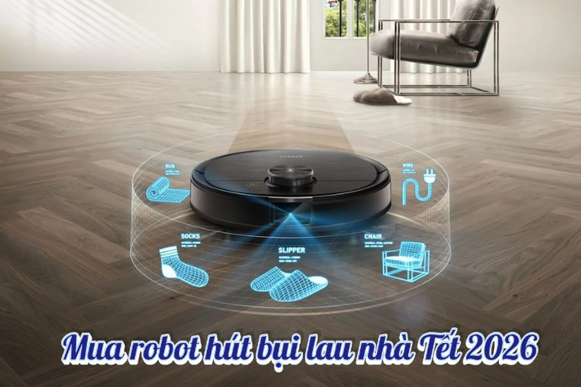 Mua robot hút bụi lau nhà Tết 2026: Top lựa chọn đáng tiền giúp nhà cửa luôn sạch sẽ ngày đầu năm