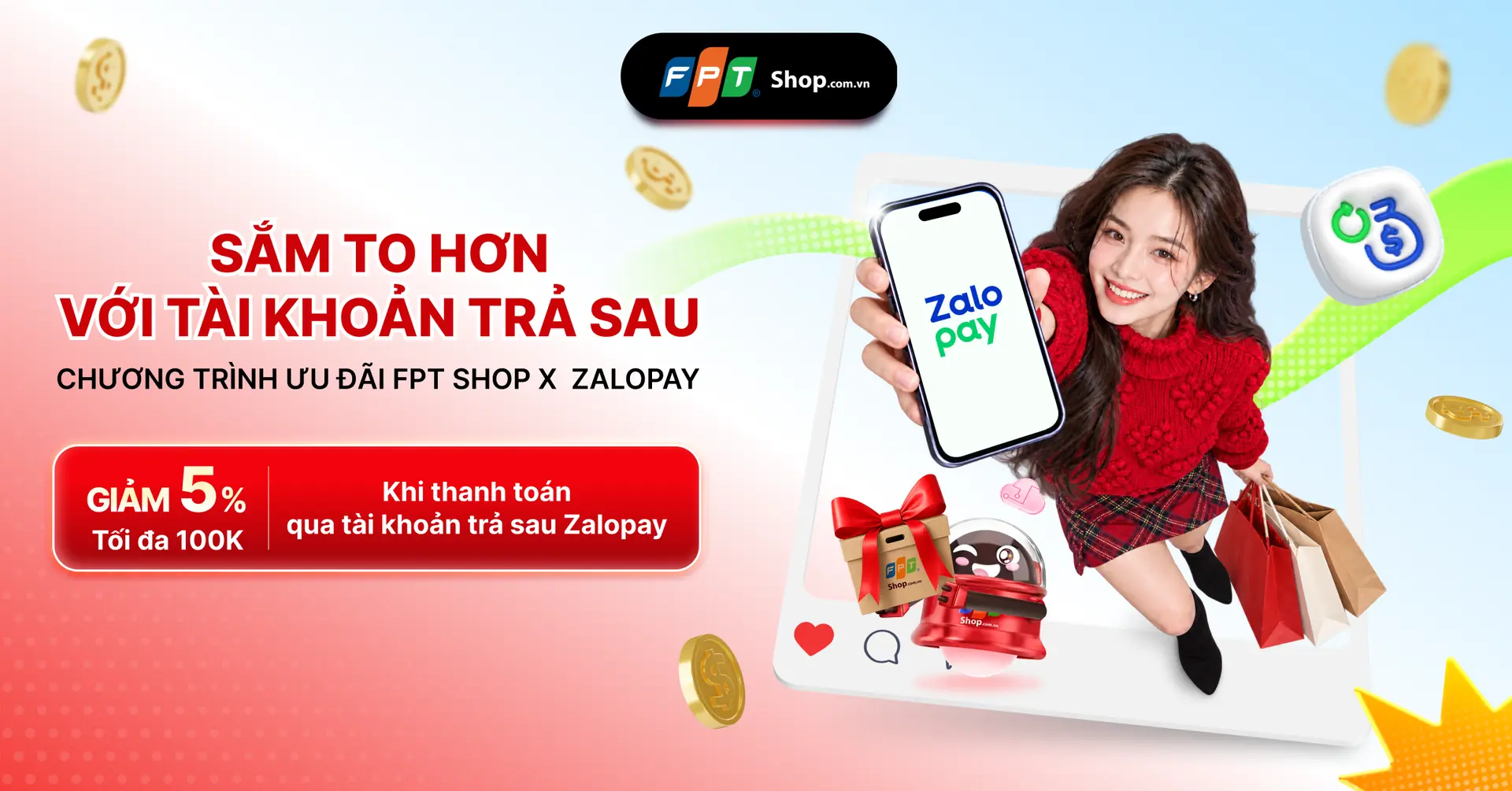 Mua sắm tại FPT Shop, giảm ngay 5% đến 100.000 đồng khi thanh toán qua Tài khoản trả sau Zalopay 
