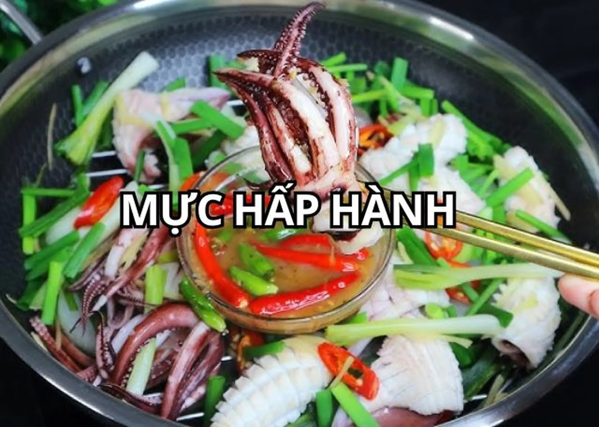 Bí quyết làm mực hấp hành đơn giản, siêu ngon và giữ trọn hương vị ngọt tự nhiên