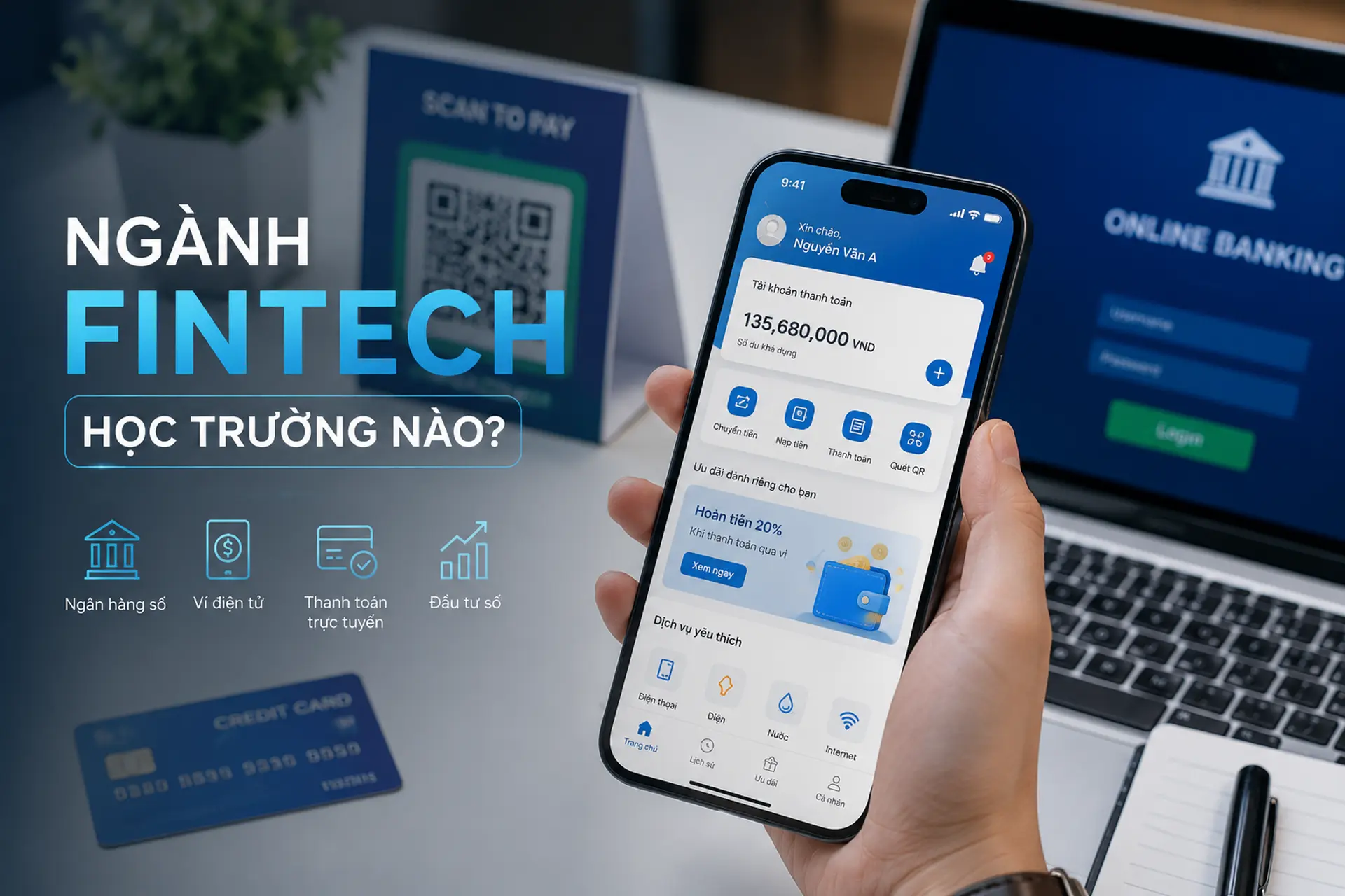 Ngành FinTech học trường nào? Những lựa chọn đáng cân nhắc cho học sinh yêu công nghệ và tài chính
