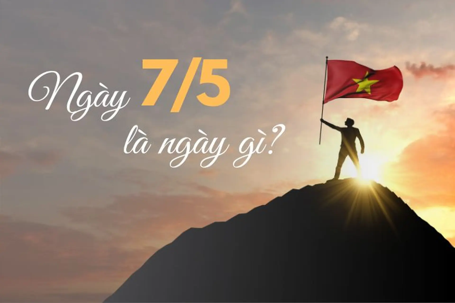 Ngày 7/5 là ngày gì? Điểm qua những sự kiện tại Việt Nam và trên thế giới diễn ra vào ngày 7/5