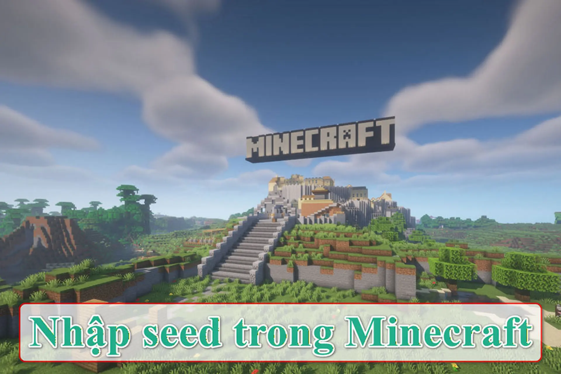 Mẹo nhập seed trong Minecraft giúp bạn mở ra thế giới độc lạ ngay từ lần tạo map đầu tiên