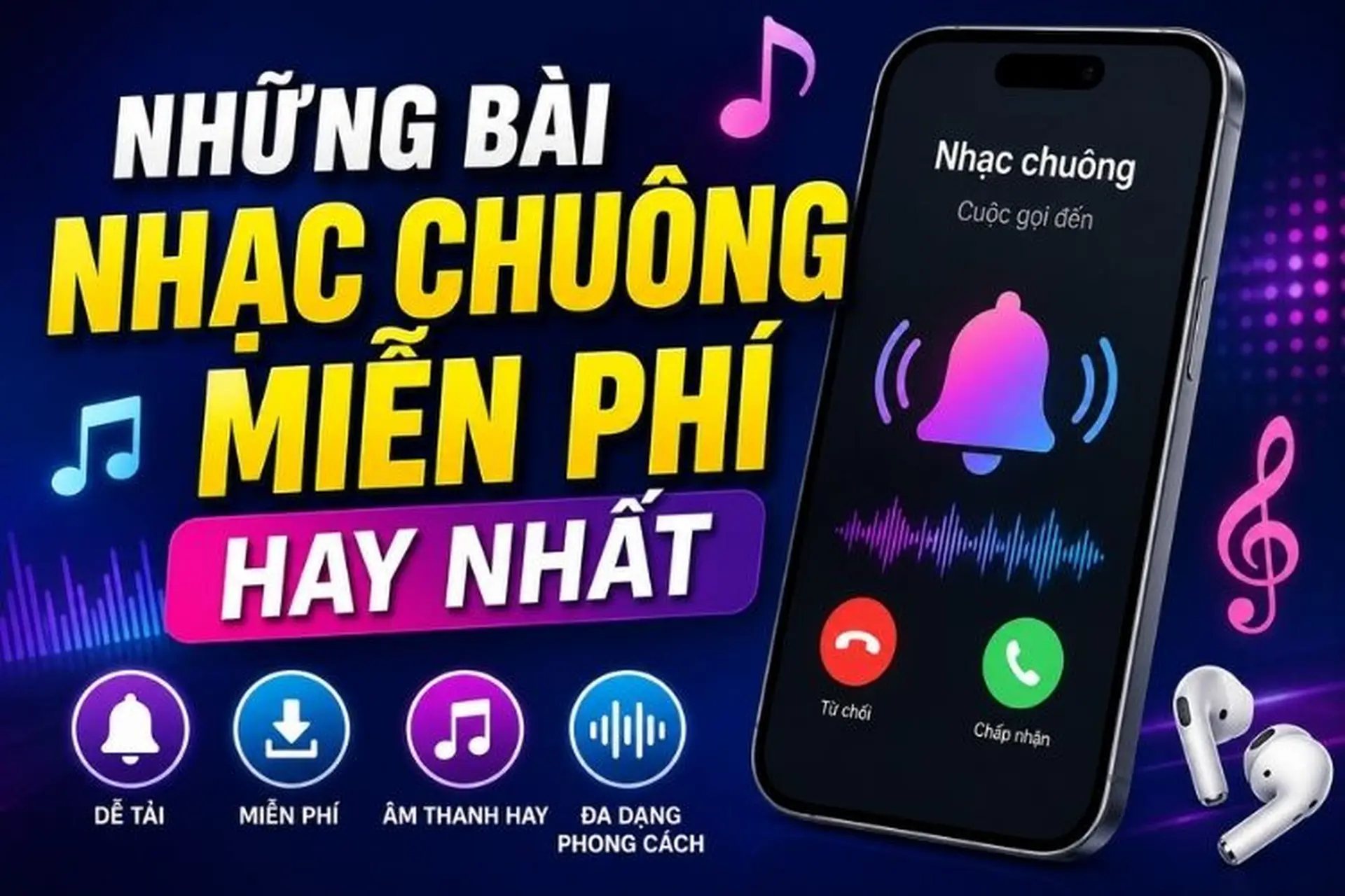 Những bài nhạc chuông miễn phí hay nhất cho Android, iPhone được yêu thích hiện nay