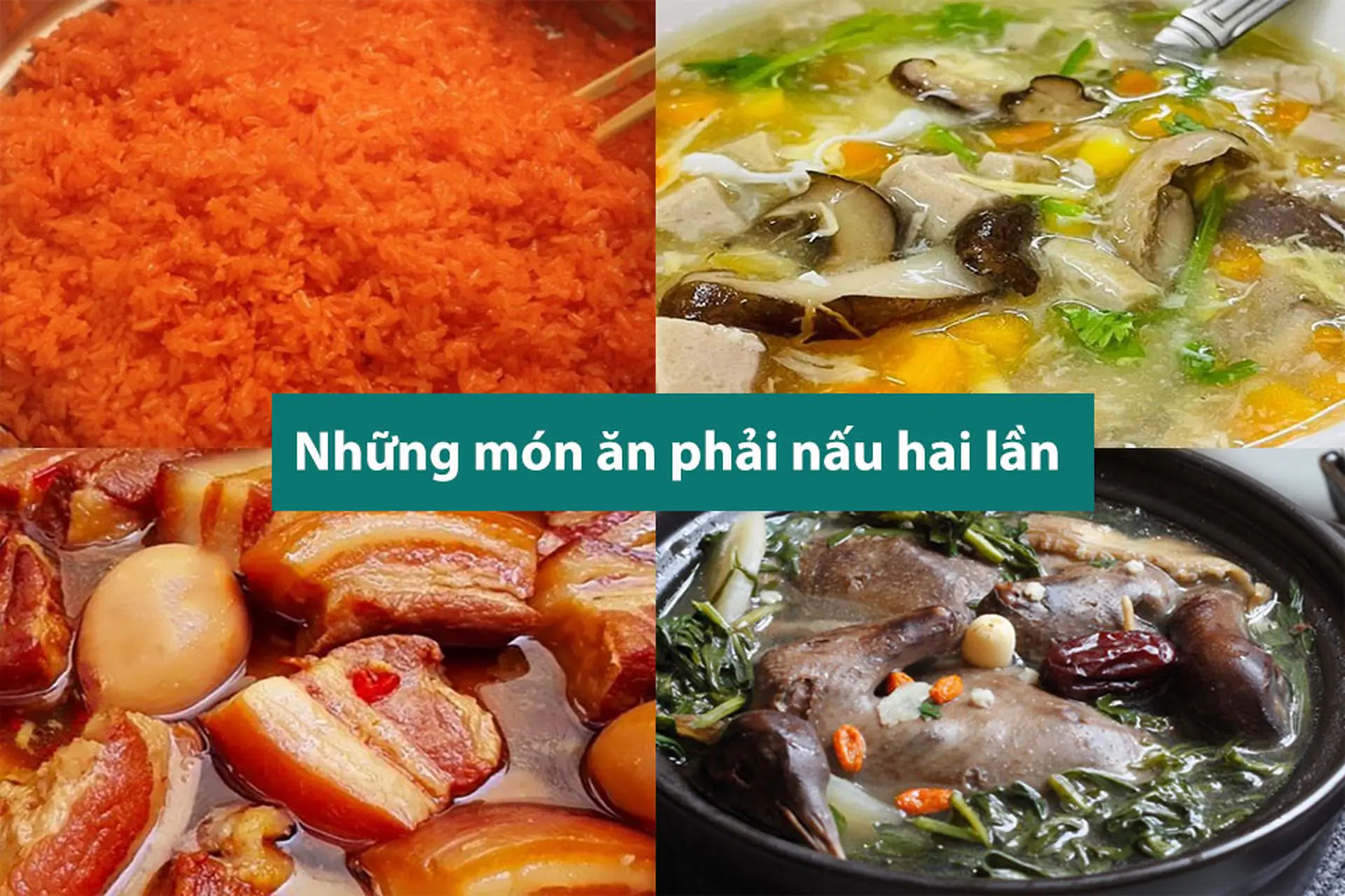 Điểm danh những món ăn phải nấu hai lần mới ngon nhưng không phải ai cũng biết