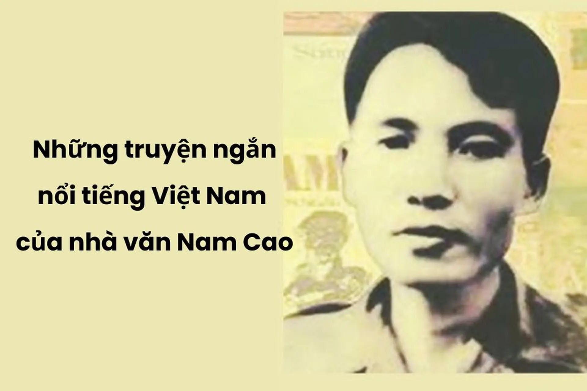 Những truyện ngắn nổi tiếng Việt Nam - top 10 truyện Nam Cao đáng đọc dành cho bạn