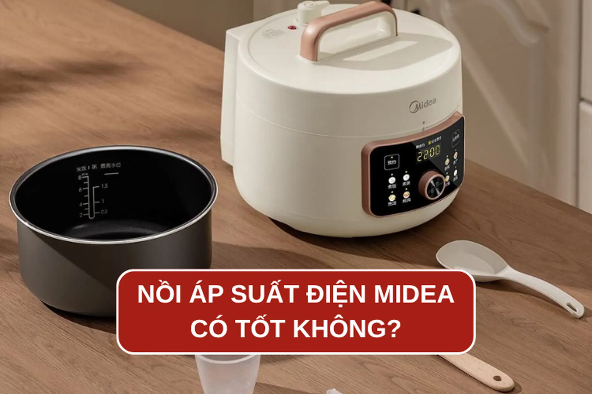 Nồi áp suất điện Midea có tốt không? Ưu nhược điểm và cách chọn dung tích nồi phù hợp 