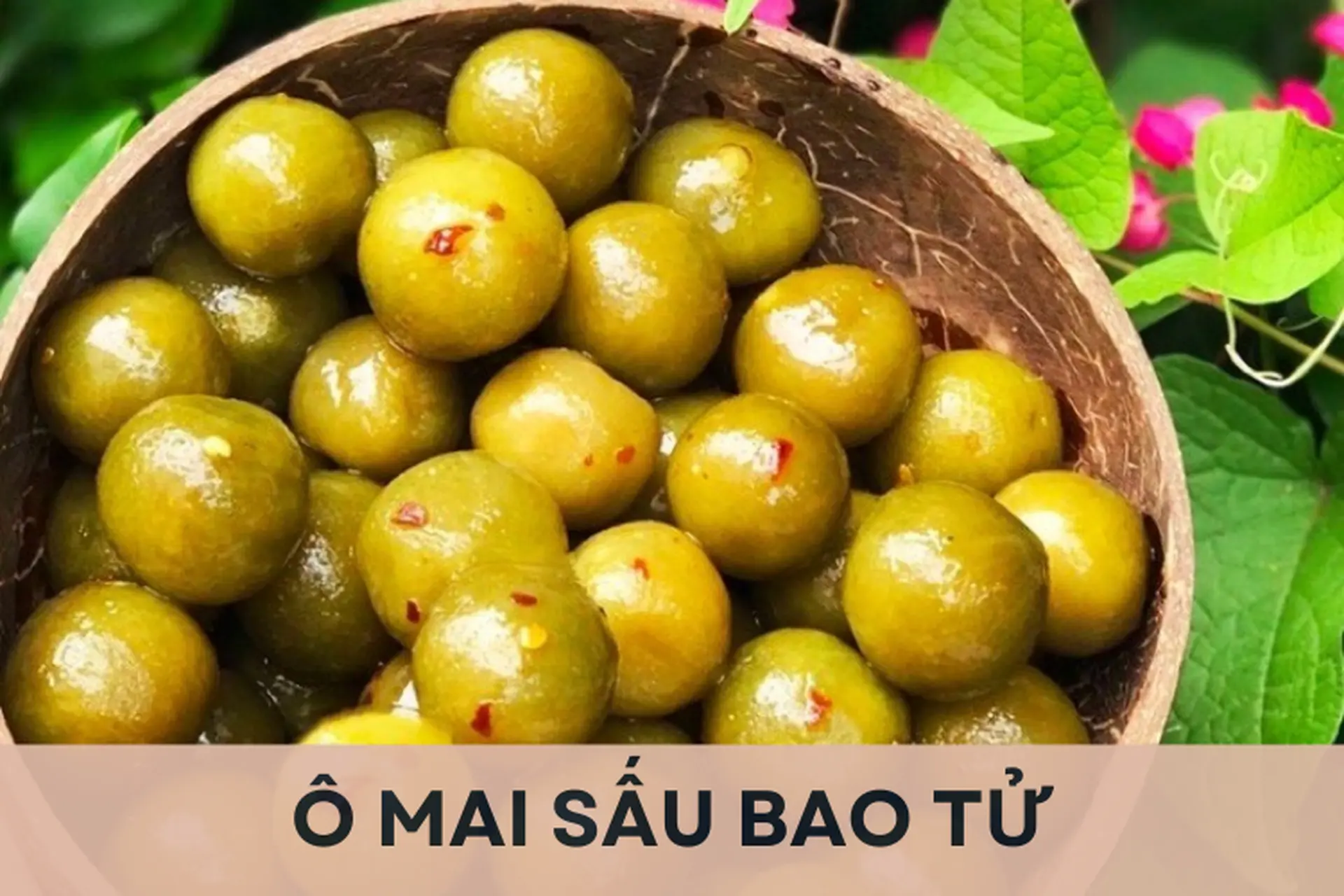 Bỏ túi cách làm ô mai sấu bao tử chua chua ngọt ngọt đơn giản tại nhà, ăn hoài không chán