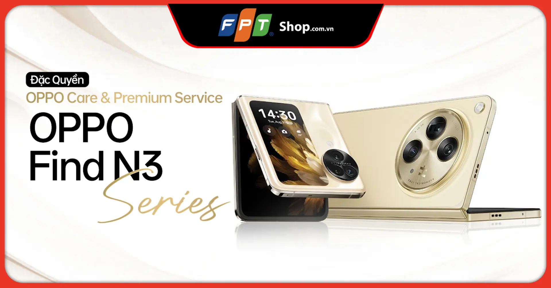 Đặc quyền OPPO Premium Service dành riêng cho OPPO Find N3 Series tại FPT Shop