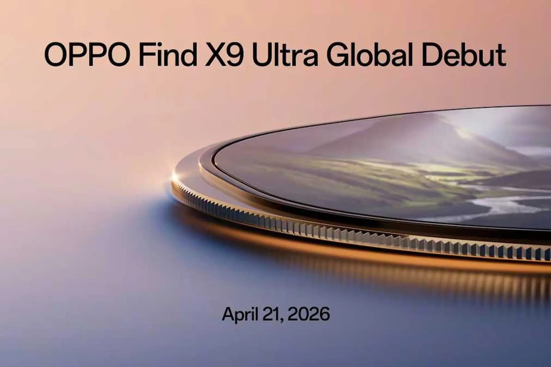 OPPO Find X9 Ultra và OPPO Find X9s Pro ấn định ngày ra mắt: Zoom quang 10x, nâng cấp mạnh camera