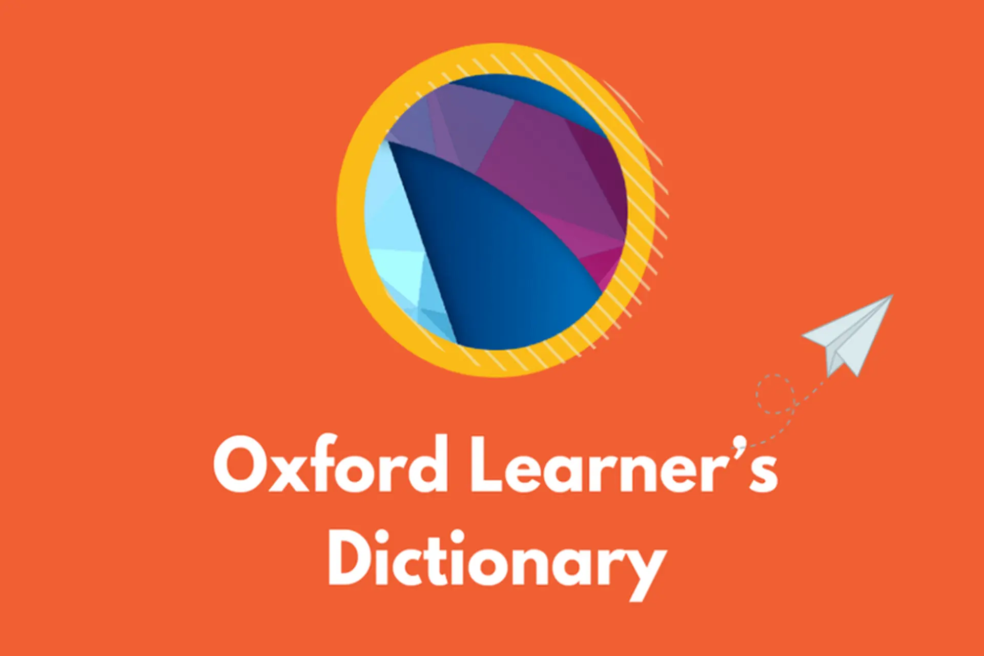 Khám phá ứng dụng Oxford Learner’s Dictionaries: Tra cứu từ điển trực tuyến giúp bạn tăng cường vốn từ vựng