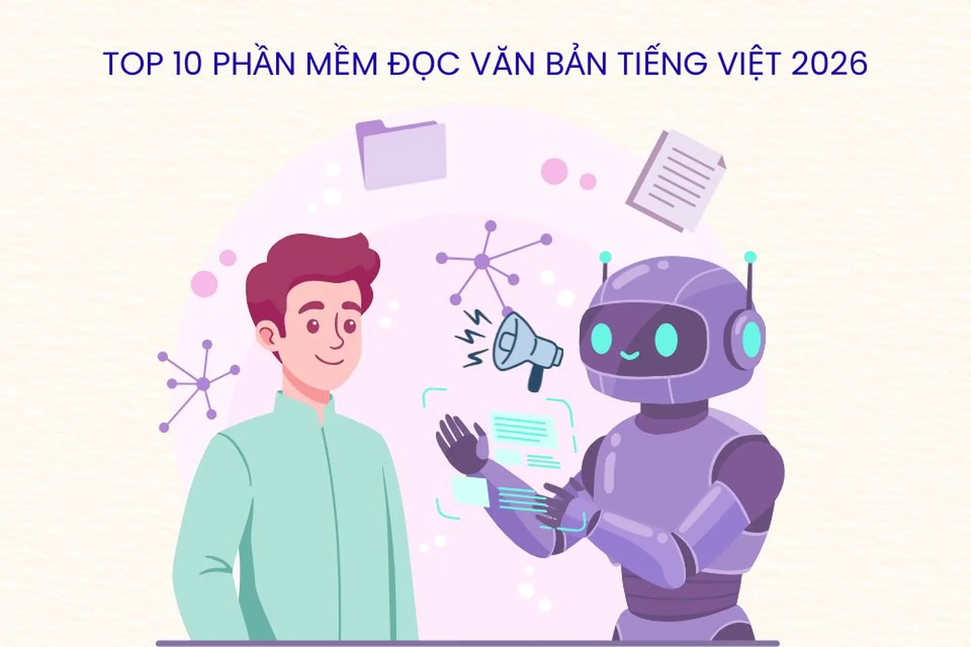 Top 10 phần mềm đọc văn bản tiếng Việt 2026 giọng AI tự nhiên, dễ dùng cho mọi nhu cầu