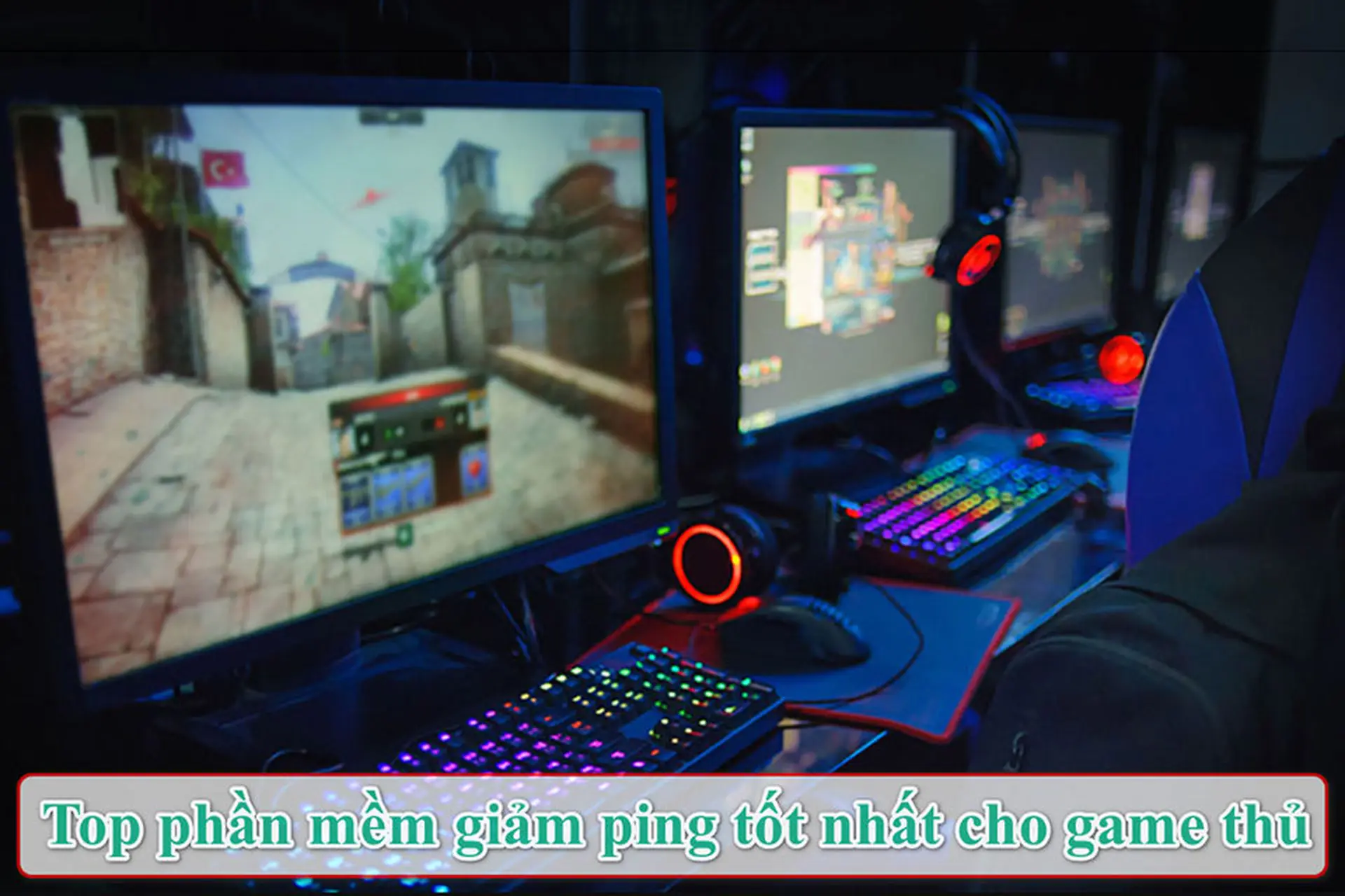 Top phần mềm giảm ping tốt nhất cho game thủ để chơi game online mượt, ổn định và không lag