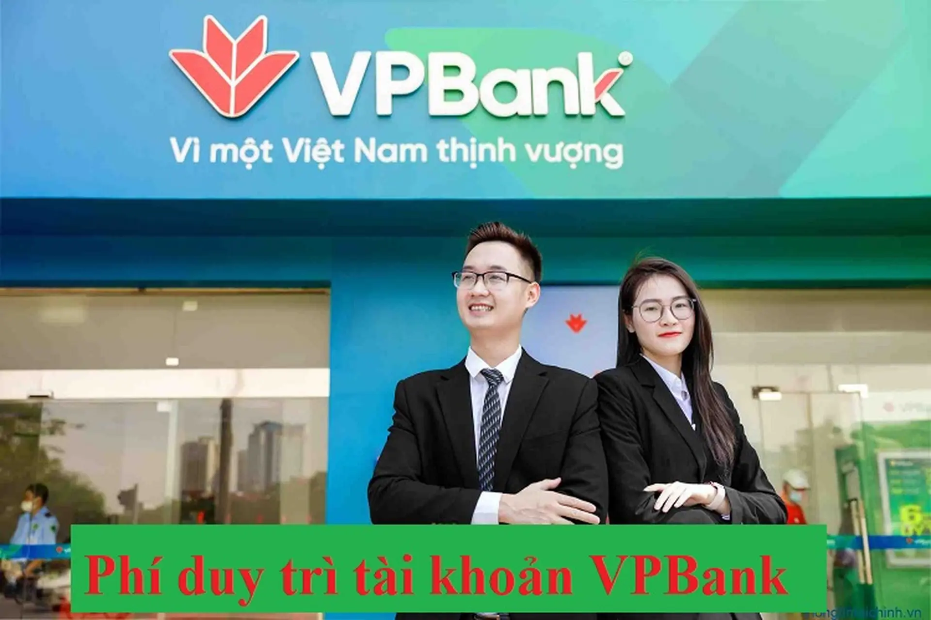 Chi tiết phí duy trì tài khoản VPBank cập nhật chính xác, mới nhất năm 2025