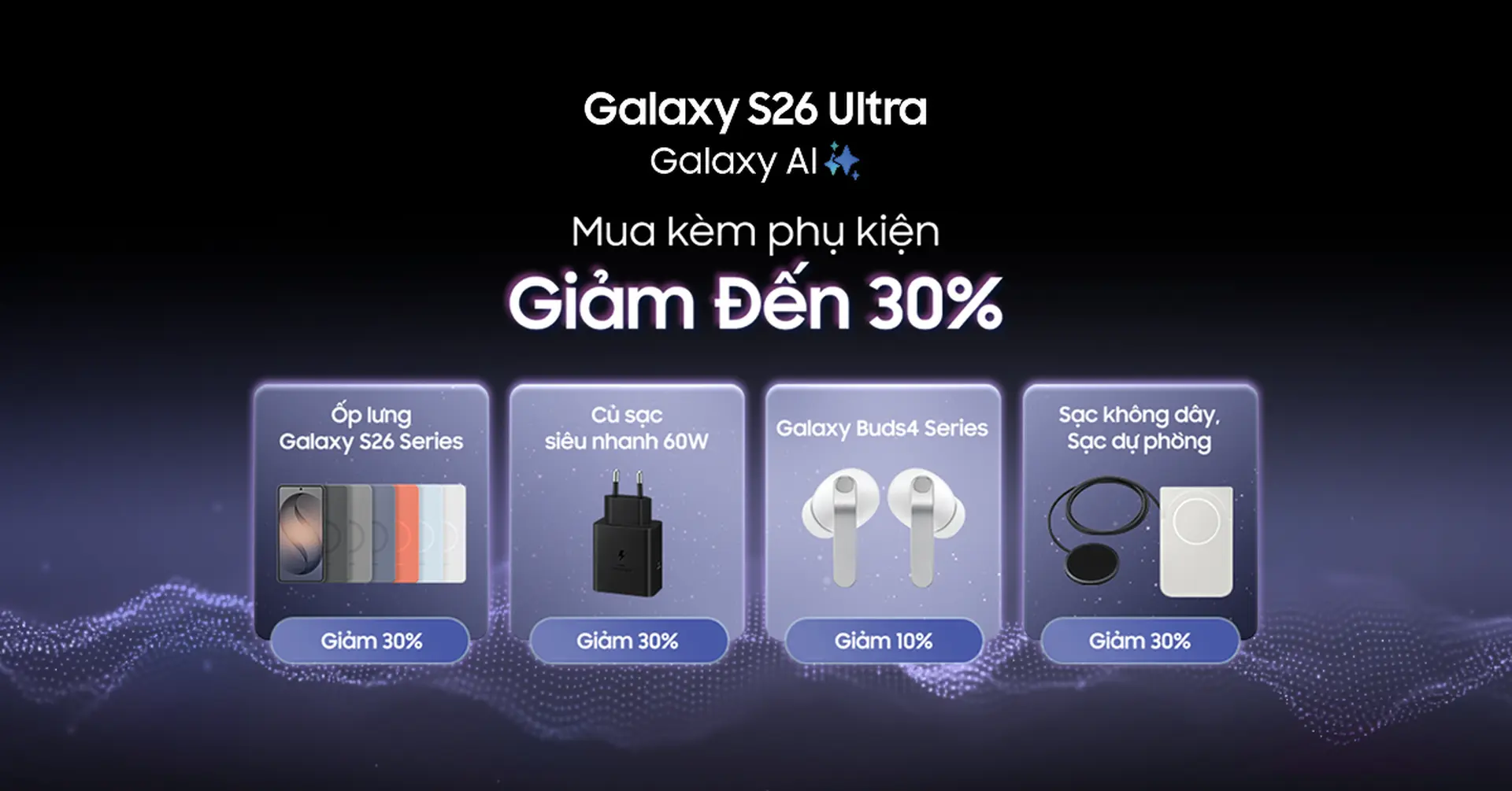 Phụ kiện Samsung giảm đến 30% khi mua kèm Galaxy S26 Series