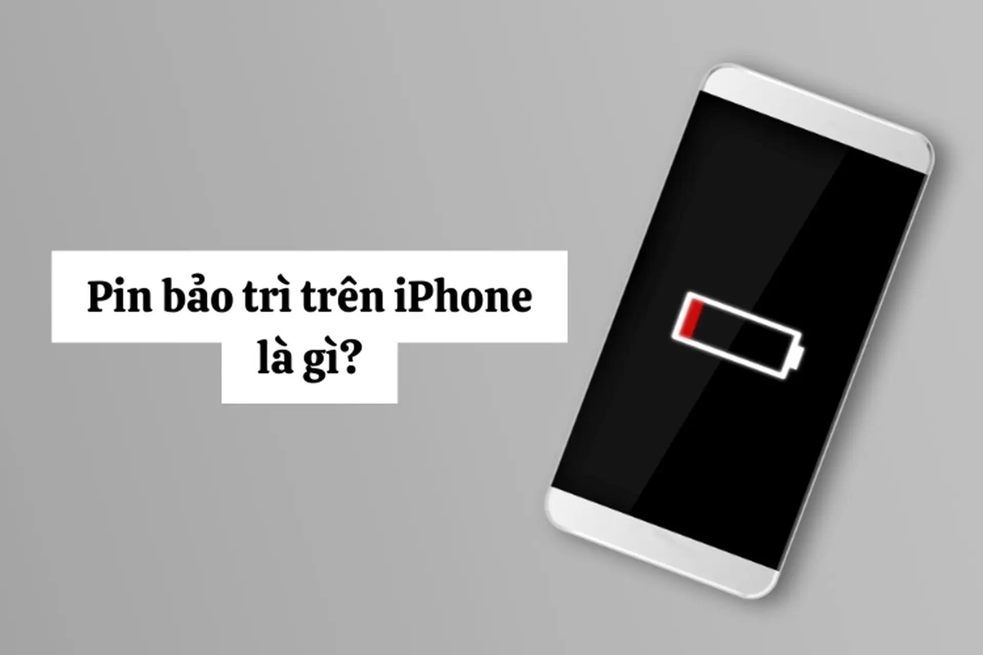 Pin bảo trì trên iPhone là gì? Có ảnh hưởng máy không? Cách khắc phục ra sao?