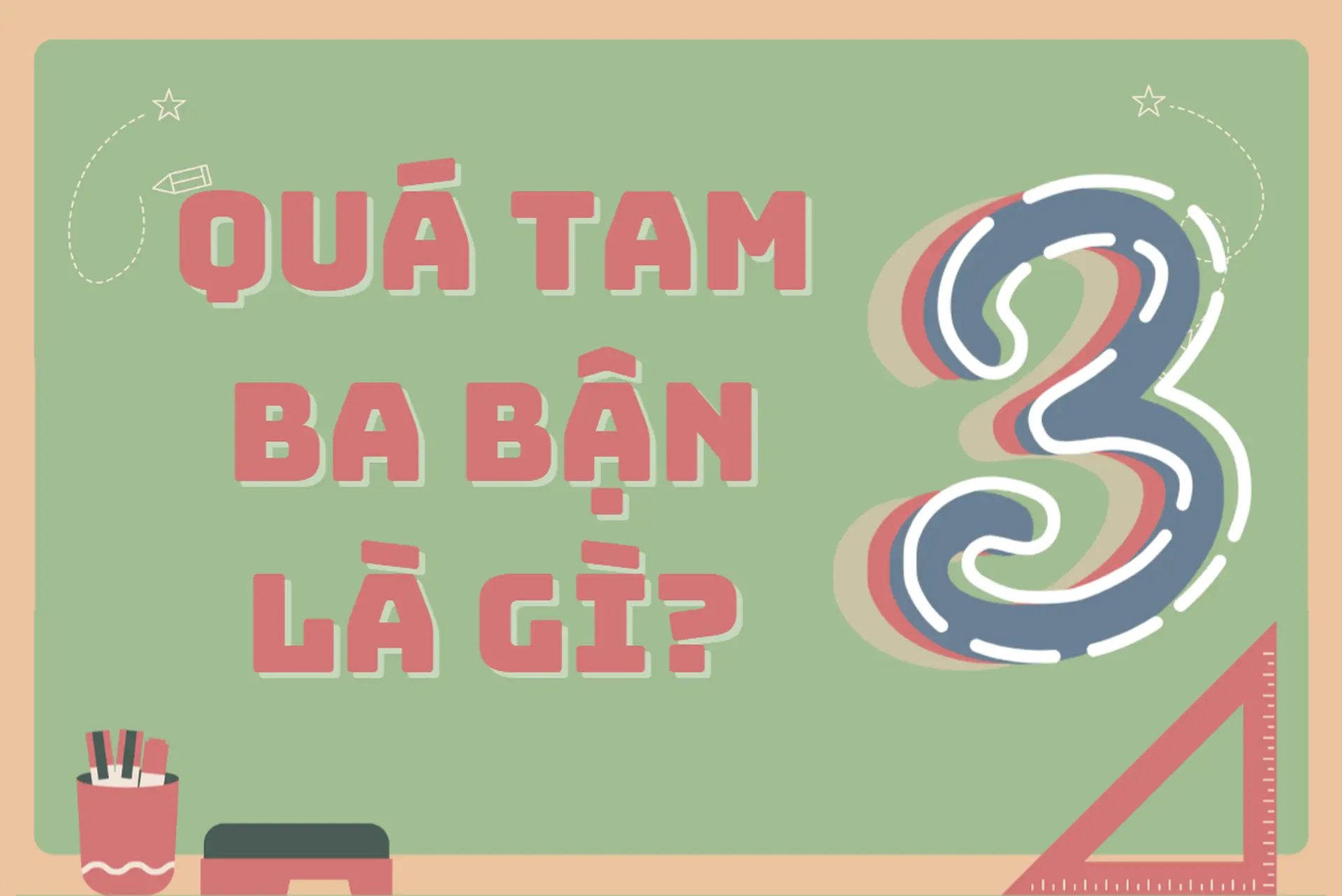 Quá tam ba bận là gì? Giải nghĩa nguồn gốc và ý nghĩa một thành ngữ quen thuộc của người Việt
