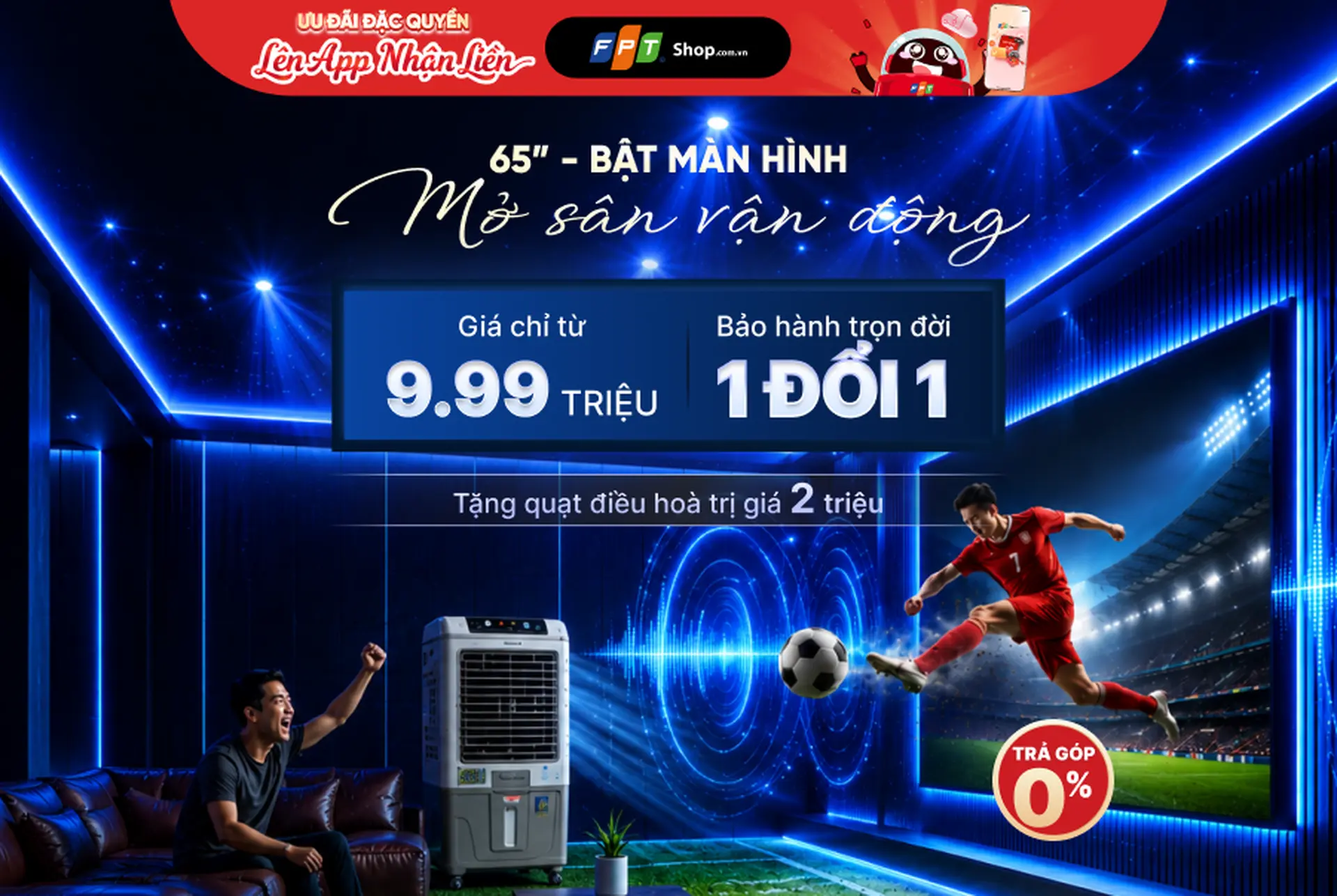 Sắm TV đón World Cup 2026, nhận ưu đãi lớn tại FPT Shop