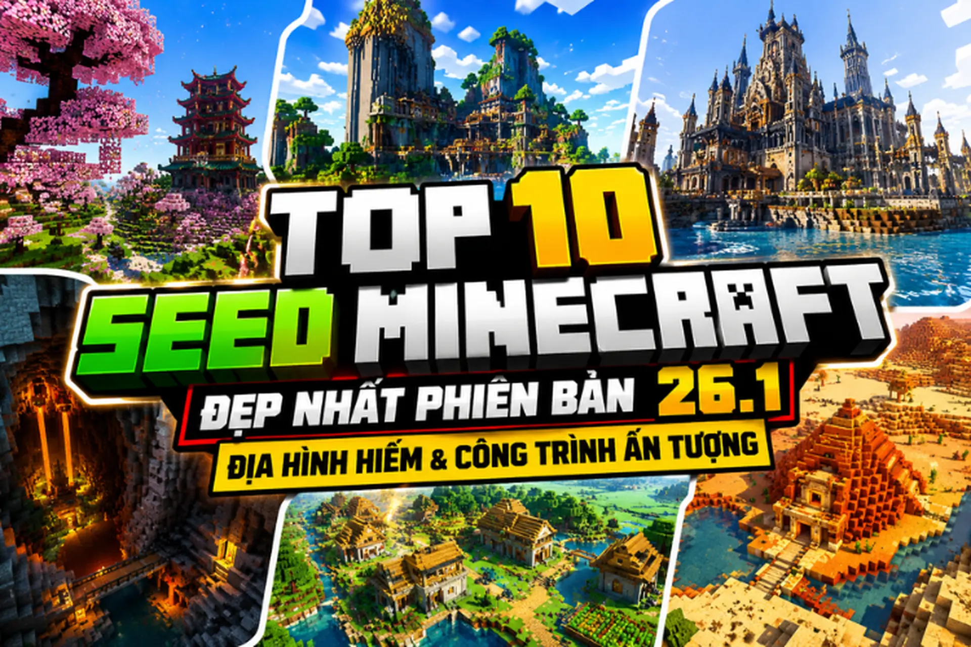 Top 10 seed Minecraft đẹp nhất phiên bản 26.1 với địa hình hiếm và công trình ấn tượng