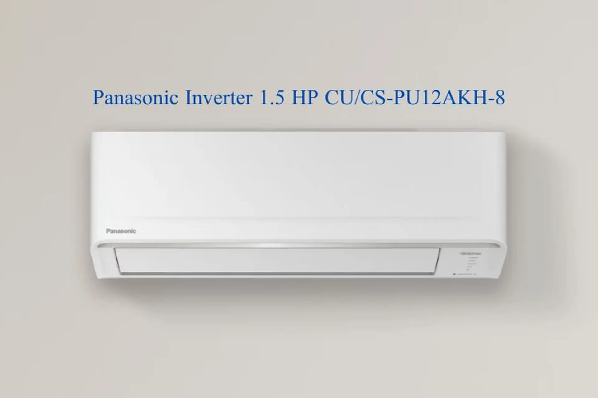 Máy lạnh Panasonic Inverter 1.5 HP CU/CS-PU12AKH-8: Có nên đầu tư hay không?