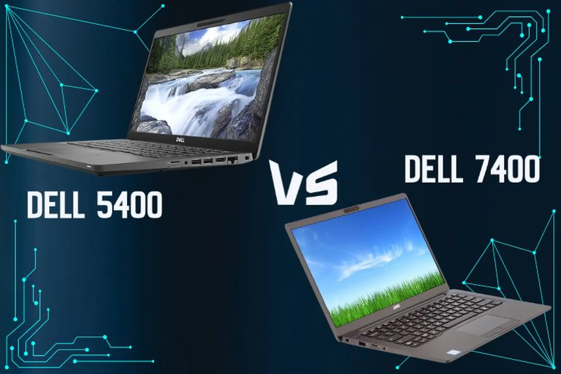 So sánh Dell 5400 và 7400: Chênh lệch phân khúc dẫn đến khác biệt trải nghiệm