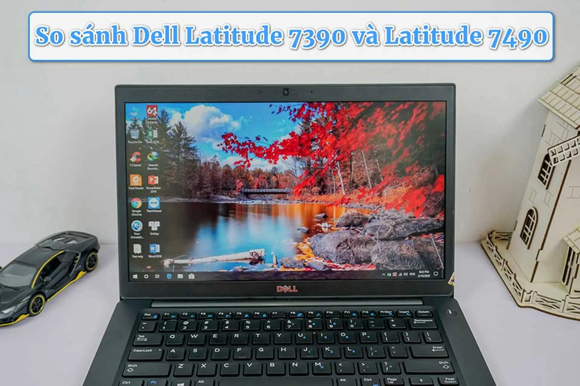 So sánh Dell 7390 và 7490: Laptop Latitude là lựa chọn tốt nhất dành cho bạn?