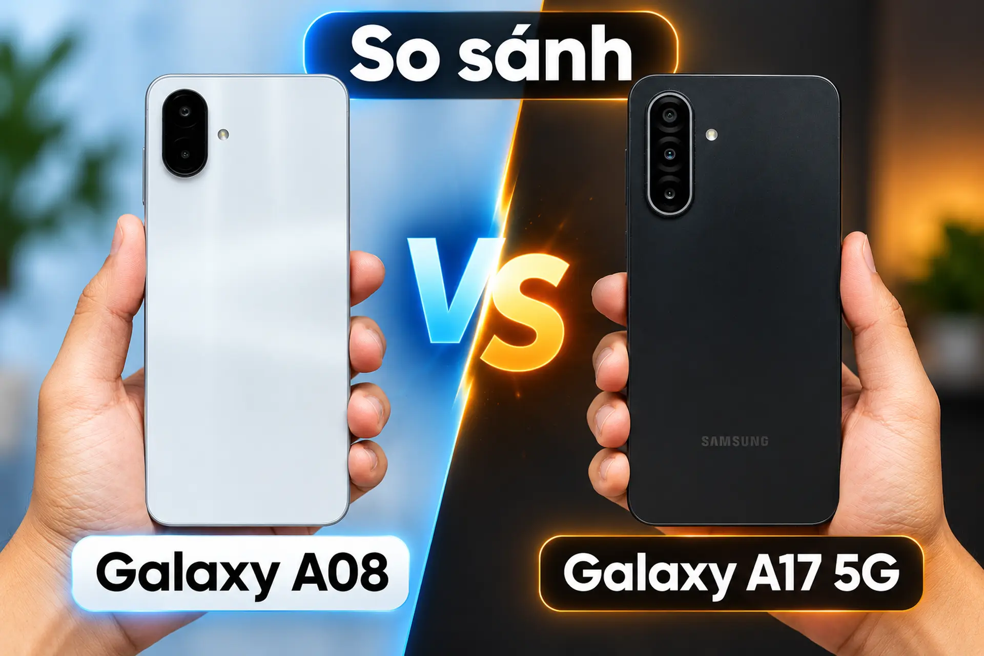 So sánh Galaxy A08 và Galaxy A17 5G: Khác biệt lớn ở màn hình, camera, hiệu năng và kết nối
