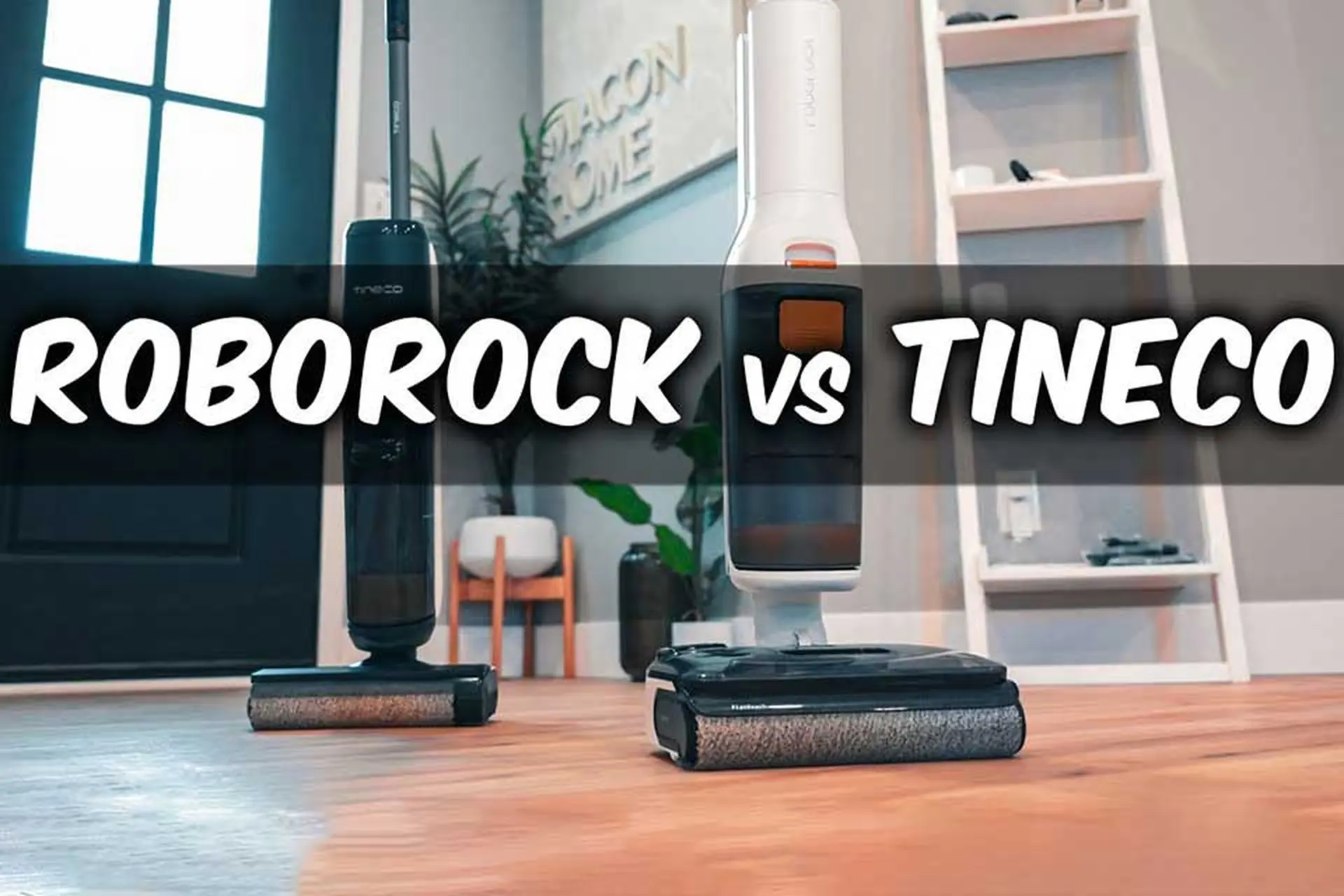 So sánh máy hút bụi Tineco và Roborock: Đâu là lựa chọn tối ưu cho gia đình bạn?