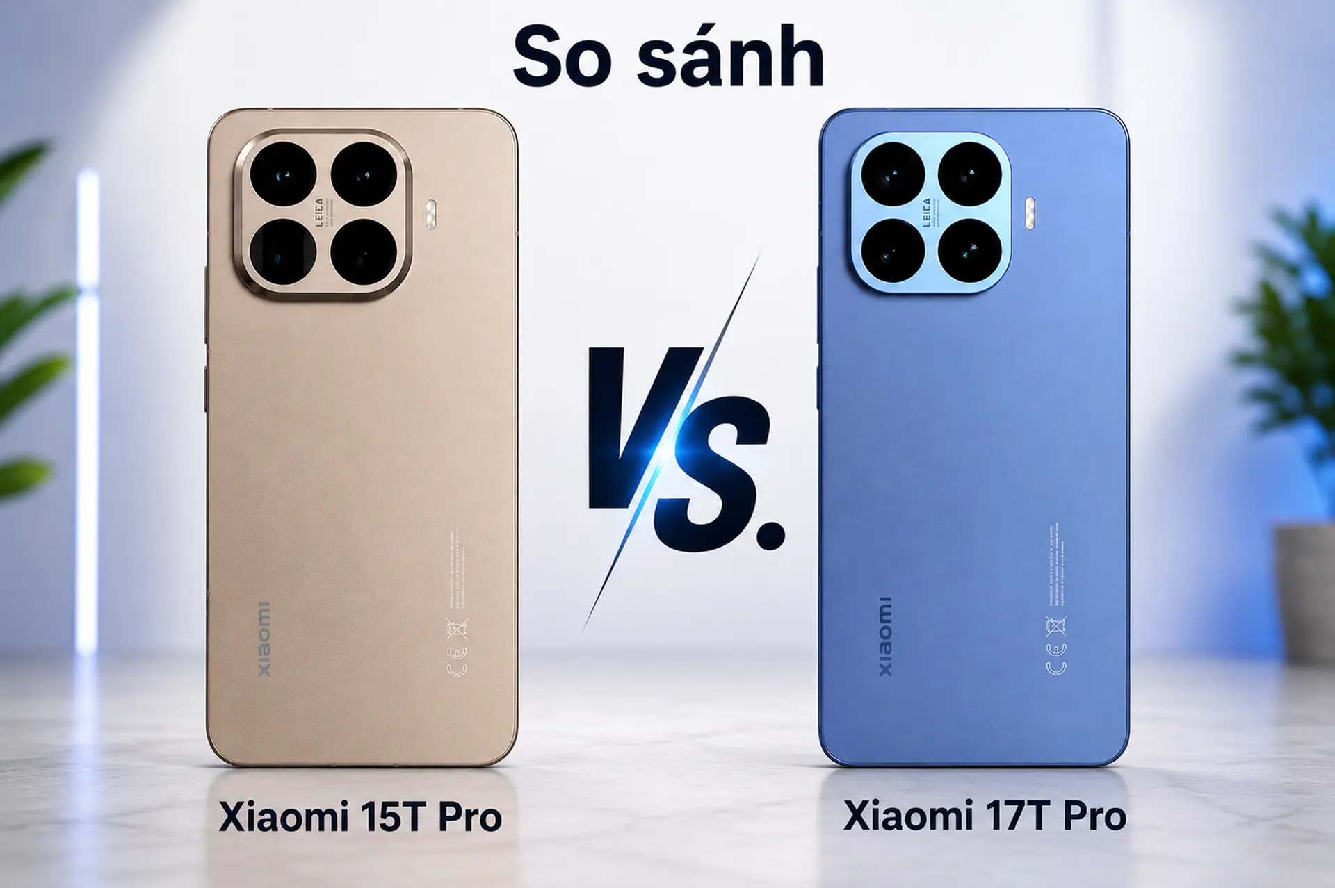 So sánh Xiaomi 17T Pro với 15T Pro: Những nâng cấp đáng chú ý sau một thế hệ
