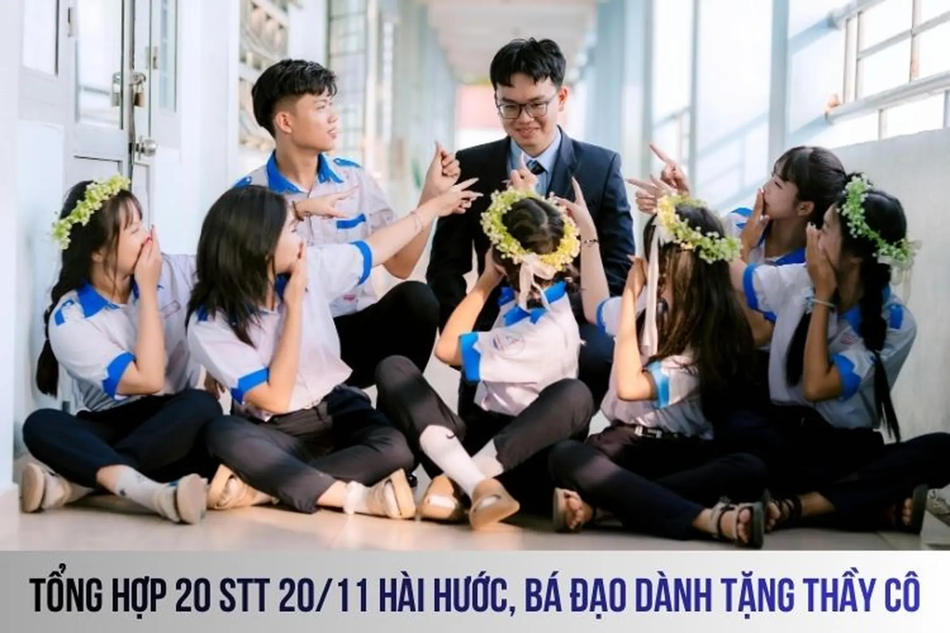 Tổng hợp 20 Stt 20/11 hài hước, bá đạo dành tặng thầy cô nhân ngày Nhà giáo Việt Nam