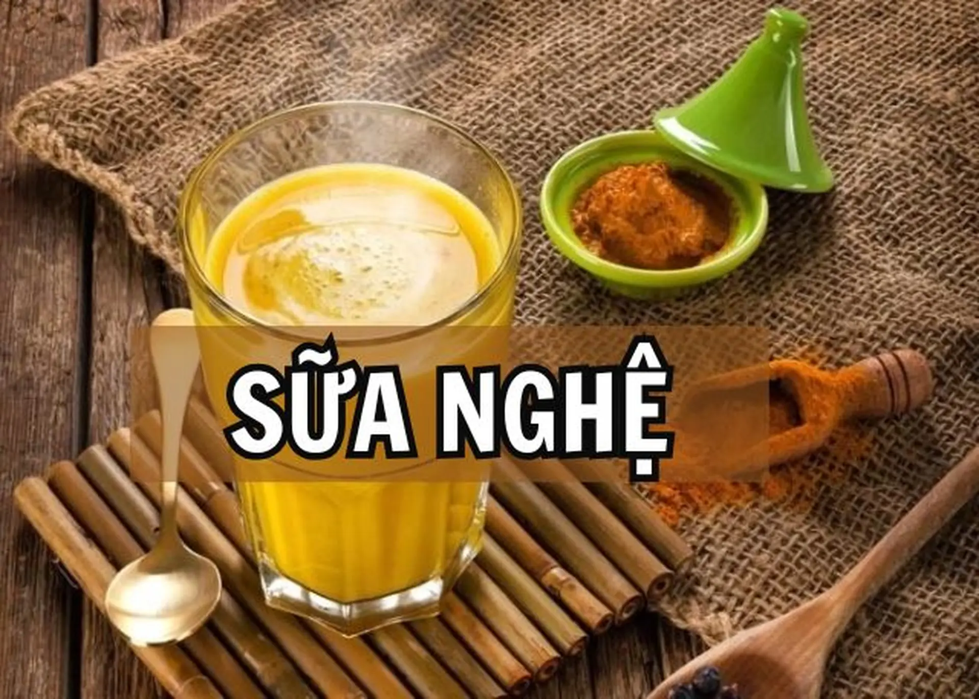Sữa nghệ: Những lợi ích "vàng" cho sức khỏe và hai cách nấu đơn giản, thơm ngon nhất